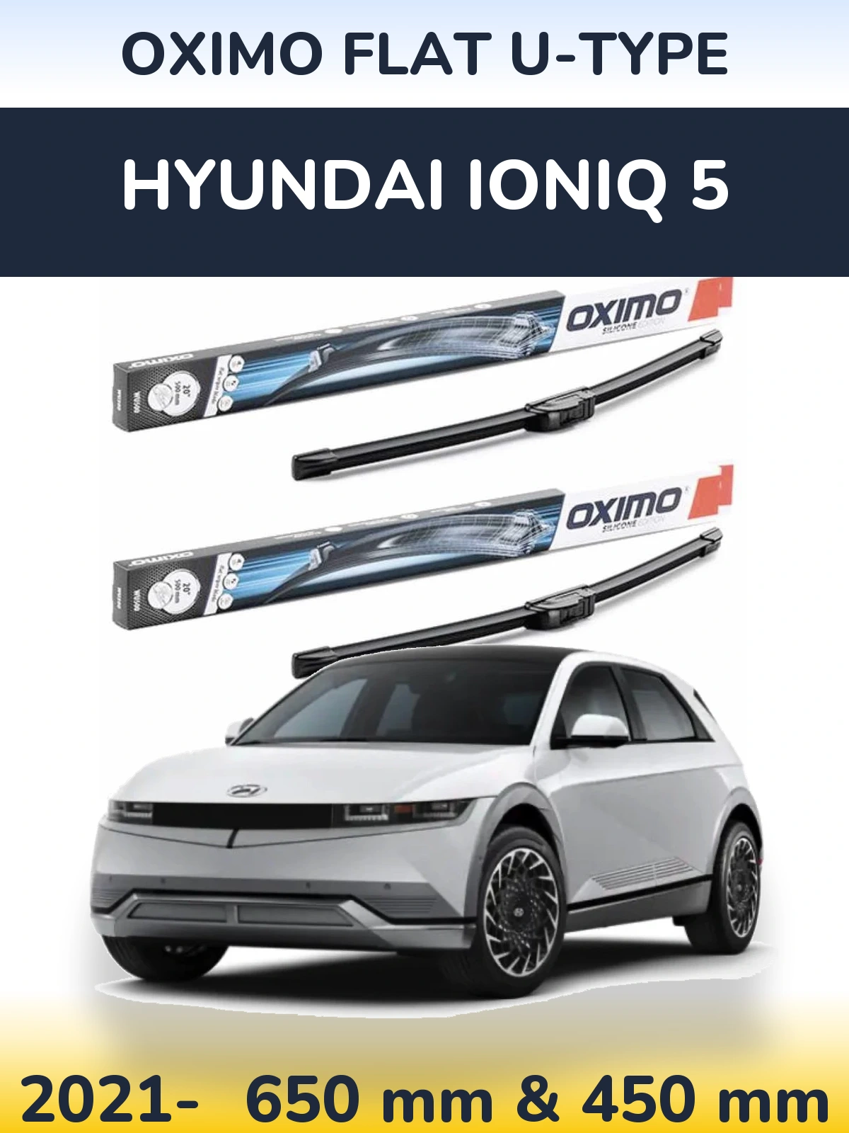 Front wiper blade set Oximo Flat U-type 650 & 450 mm for Hyundai IONIQ 5 2021-2026