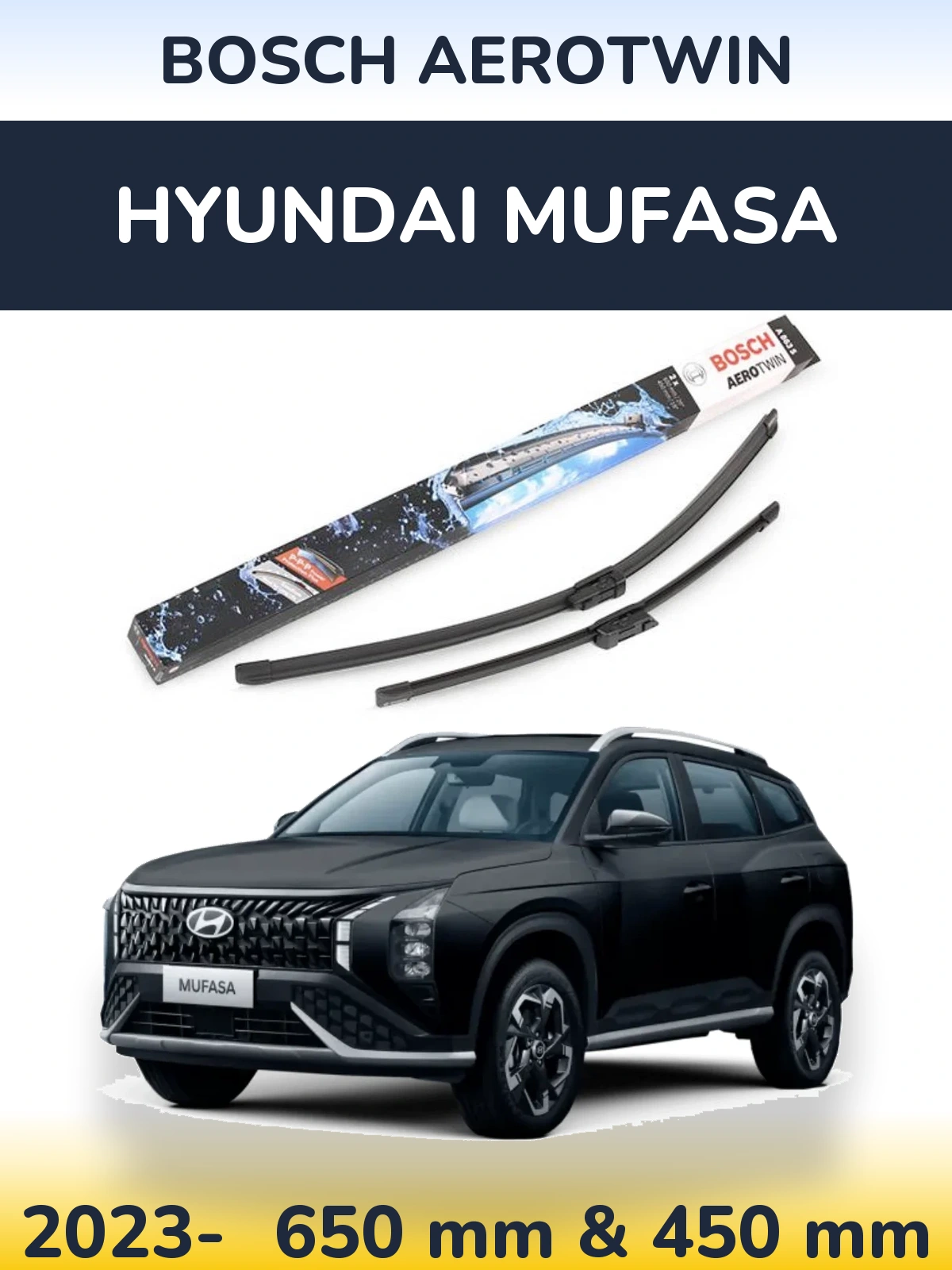 Front wiper blade set BOSCH AeroTwin 650 & 450 mm for Hyundai Mufasa 2023-2026
