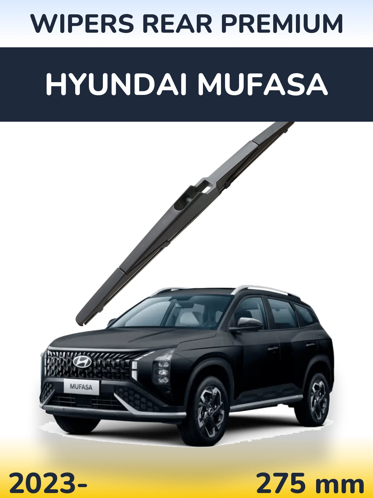 Rear wiper blade WIPERS REAR PREMIUM 275 mm for Hyundai Mufasa 2023-2026