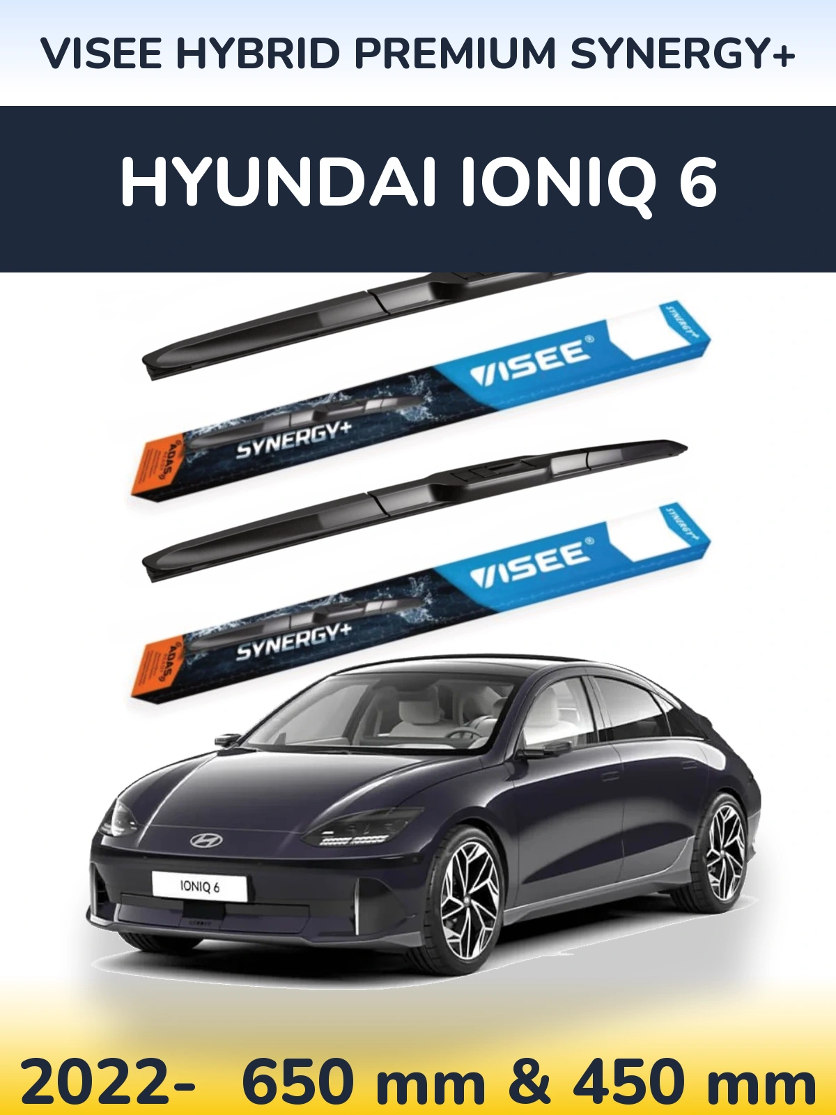 Front wiper blade set VISEE HYBRID PREMIUM SYNERGY+ 650 & 450 mm for Hyundai IONIQ 6 2022-2026