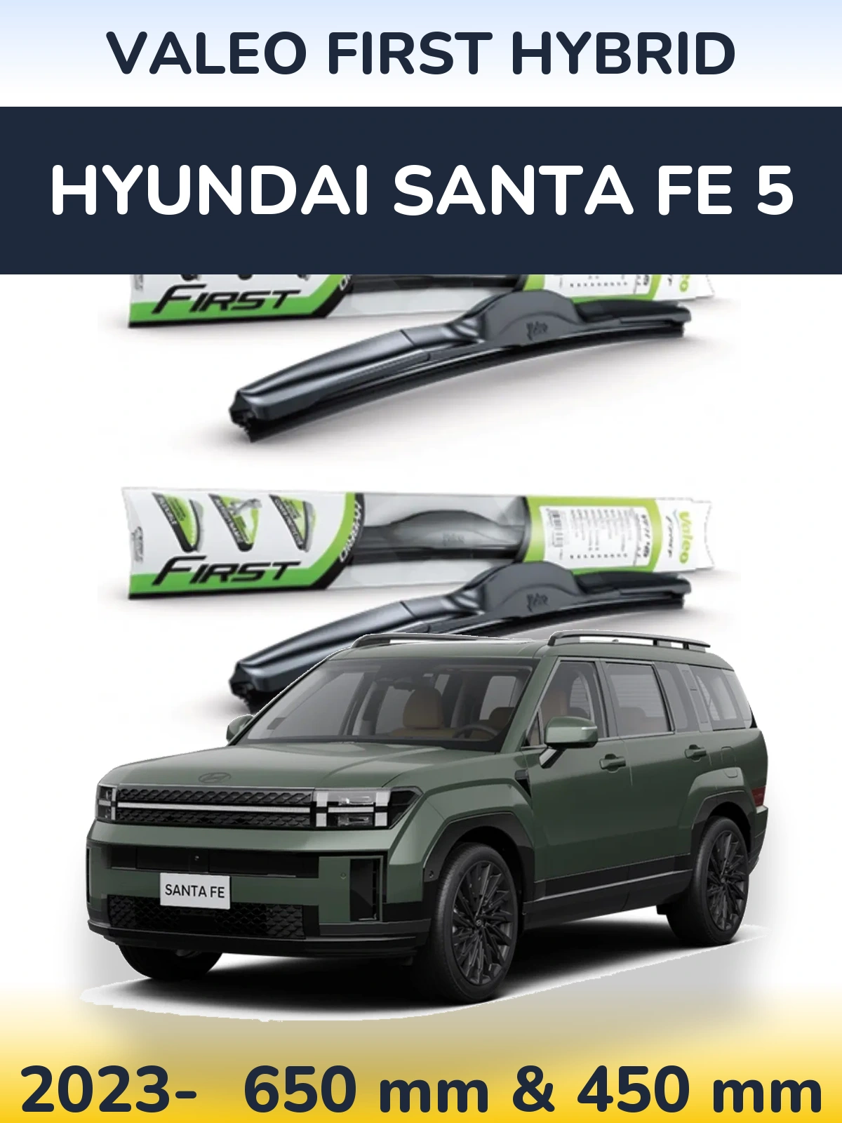Front wiper blade set Valeo First Hybrid 650 & 450 mm for Hyundai Santa Fe 5 2023-2026