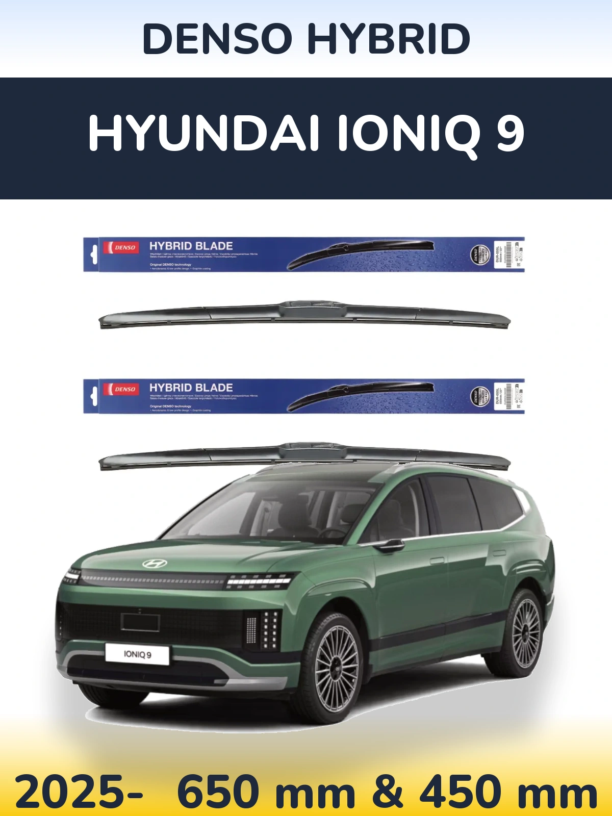 Front wiper blade set Denso Hybrid 650 & 450 mm for Hyundai IONIQ 9 2025-2026