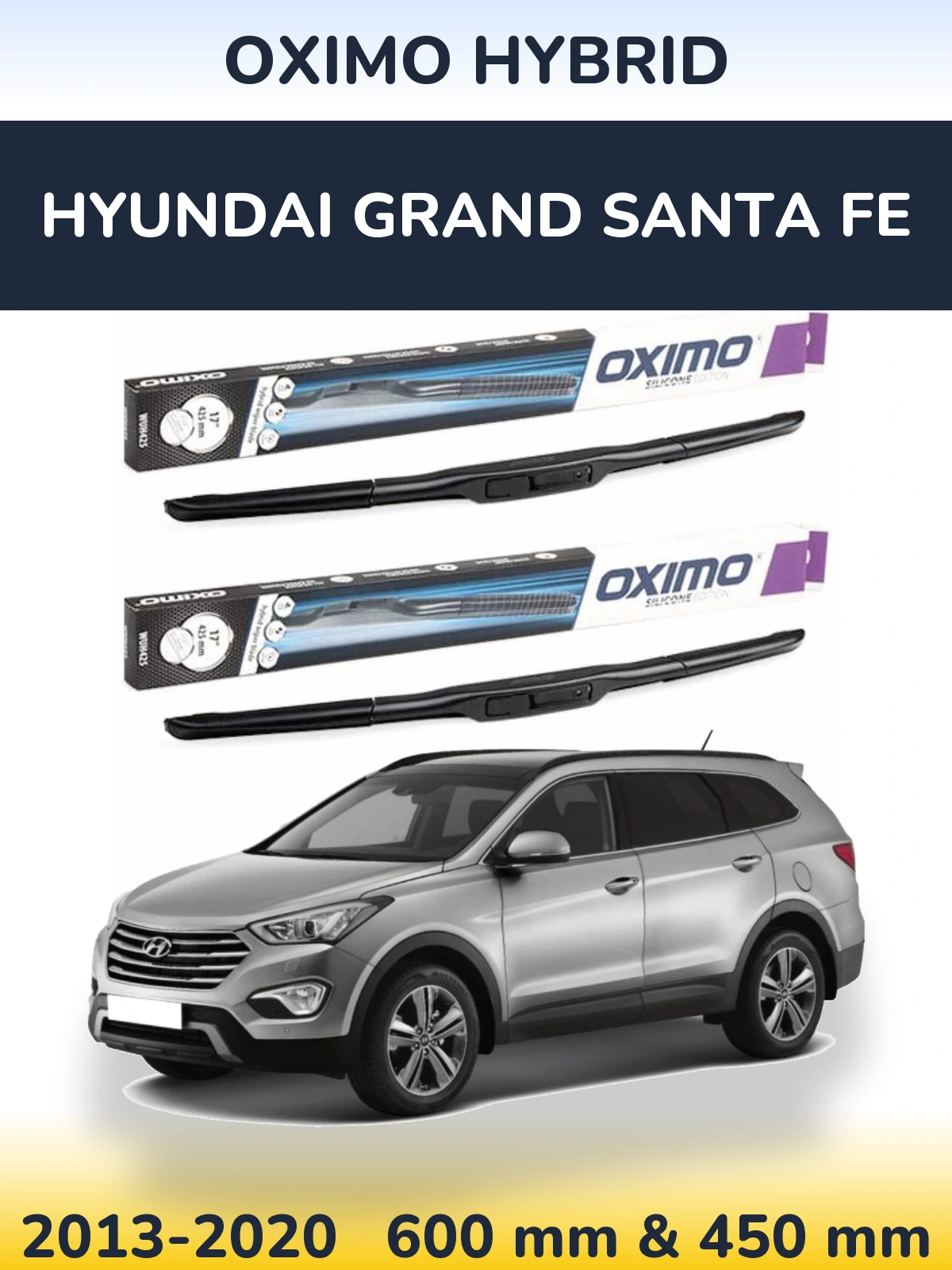 Front wiper blade set Oximo Hybrid 600 & 450 mm for Hyundai Grand Santa Fe 2013-2020