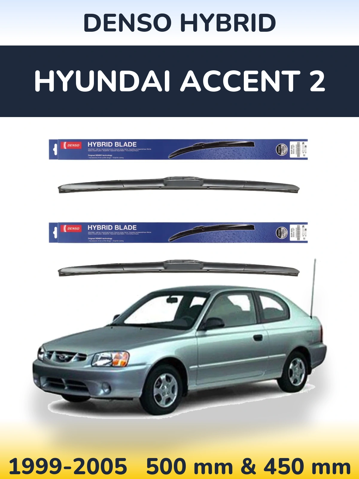 Front wiper blade set Denso Hybrid 500 & 450 mm for Hyundai Accent 2 1999-2005