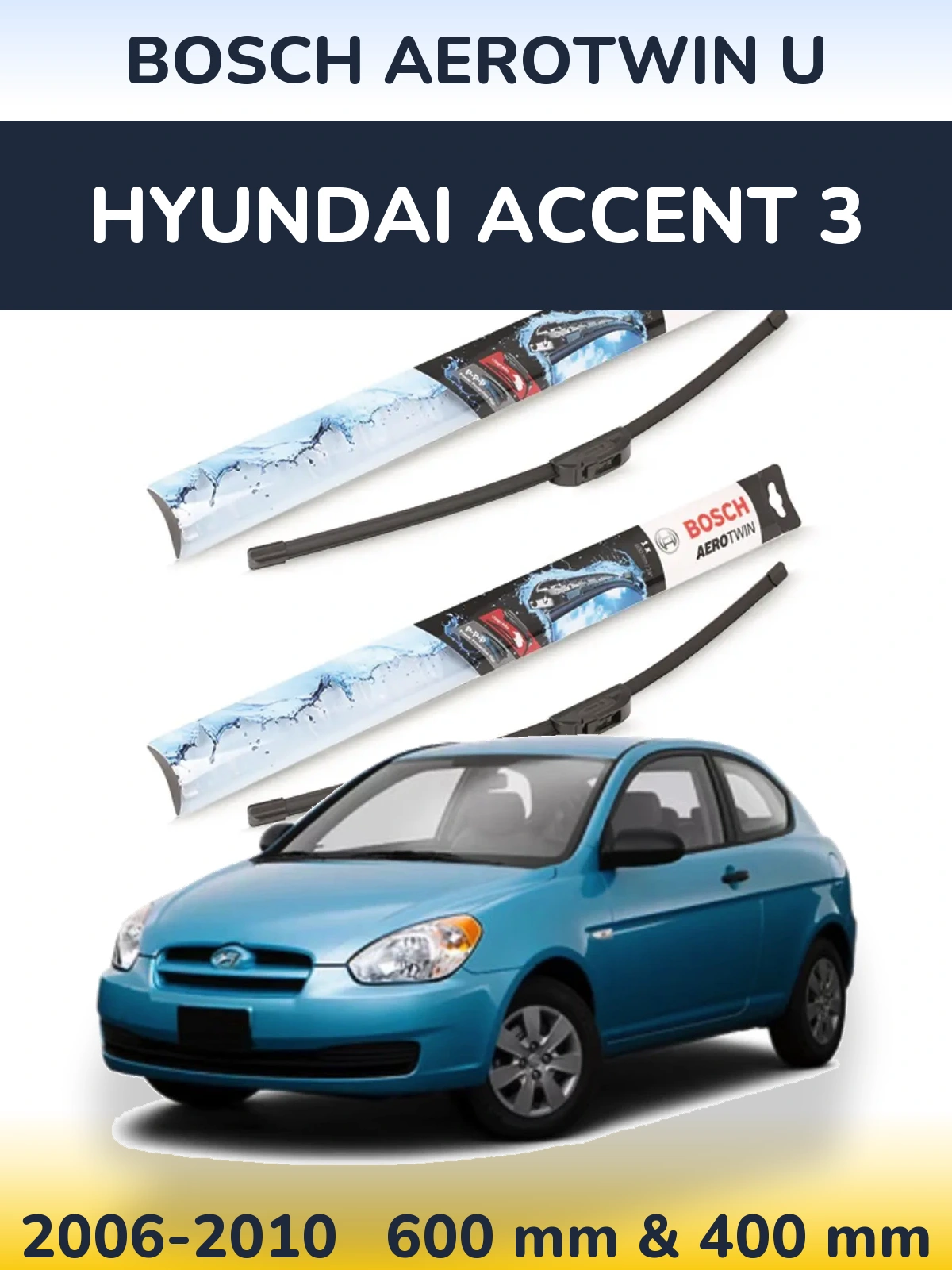 Front wiper blade set BOSCH AeroTwin U 600 & 400 mm for Hyundai Accent 3 2006-2010