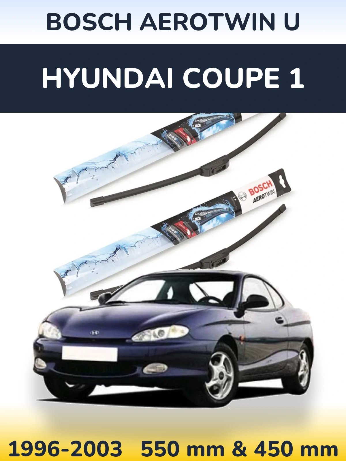 Front wiper blade set BOSCH AeroTwin U 550 & 450 mm for Hyundai Coupe 1 1996-2003