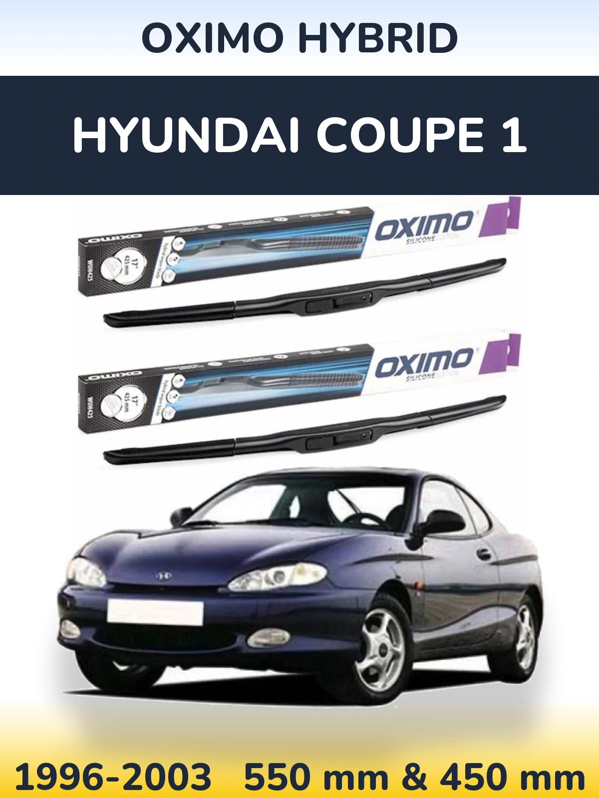 Front wiper blade set Oximo Hybrid 550 & 450 mm for Hyundai Coupe 1 1996-2003