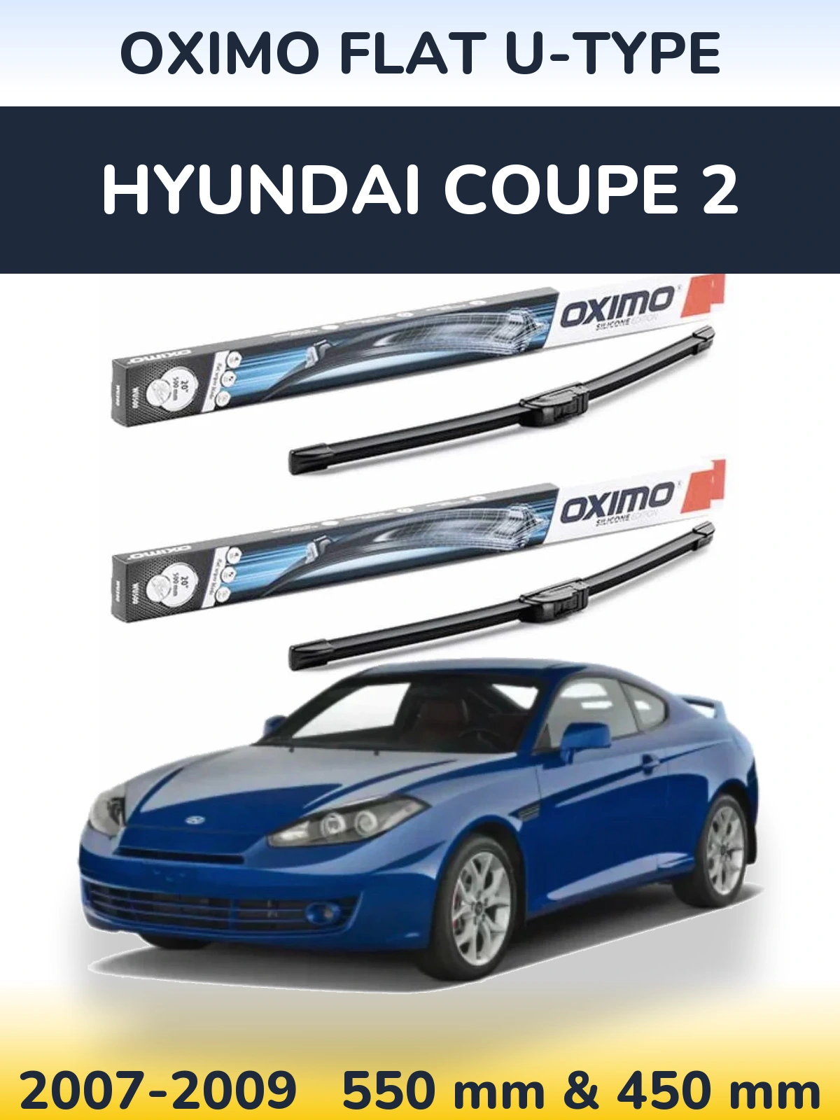 Комплект передніх щіток Oximo Flat U-type 550 & 450 мм для Hyundai Coupe 2 2007-2009