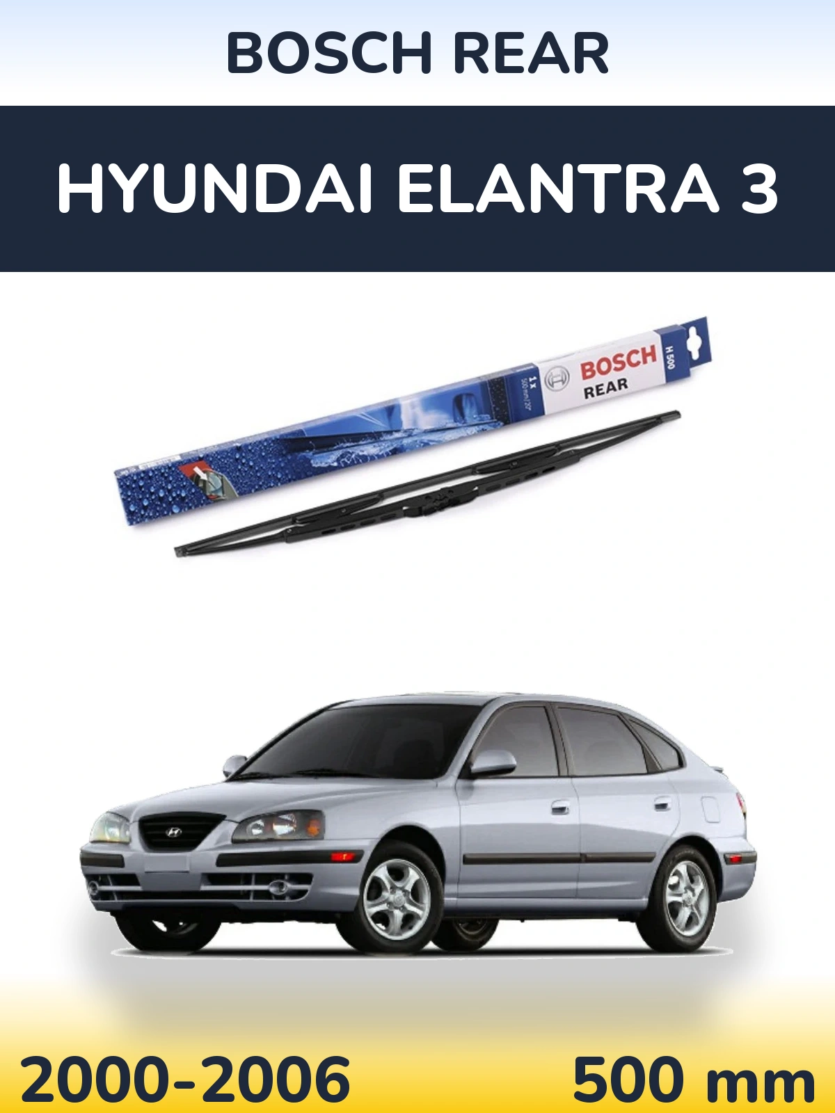 Rear wiper blade BOSCH Rear 500 mm for Hyundai Elantra 3 2000-2006