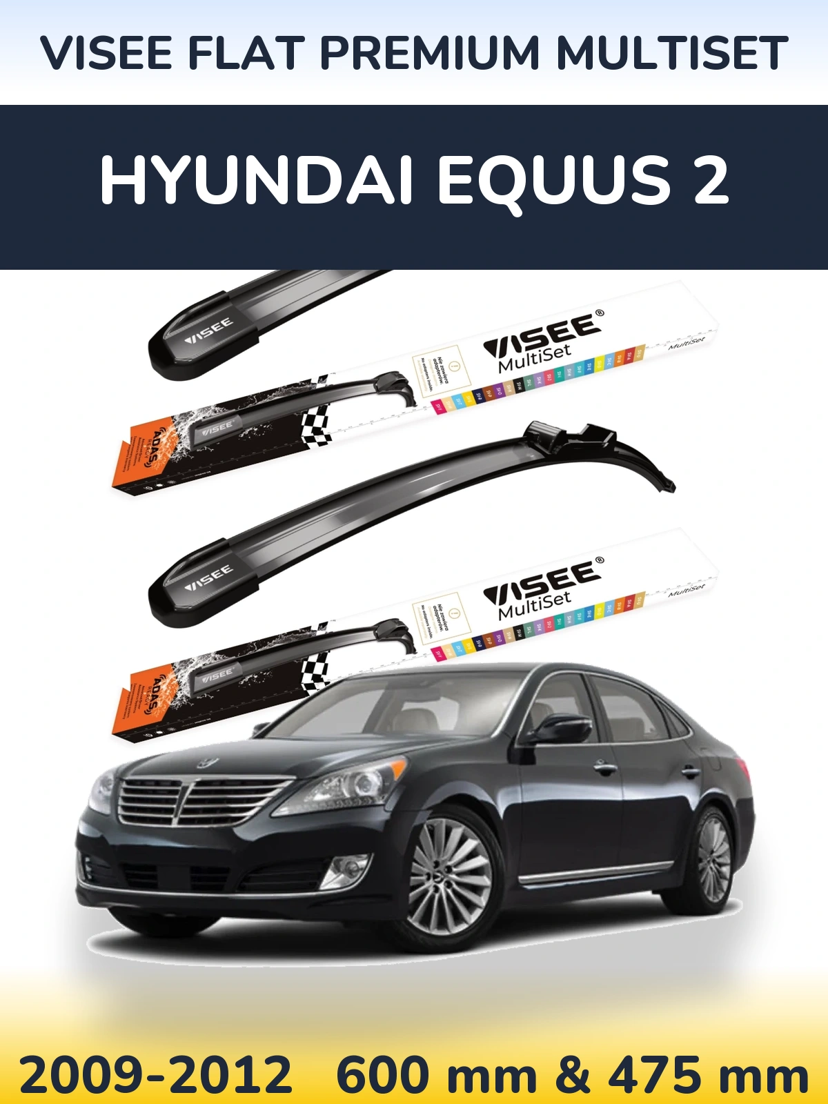 Front wiper blade set VISEE FLAT PREMIUM MultiSet 600 & 475 mm for Hyundai Equus 2 2009-2012