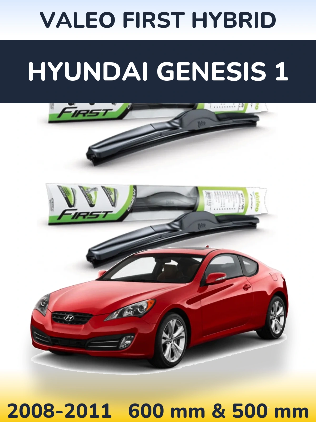 Комплект передних дворников Valeo First Hybrid 600 & 500 мм для Hyundai Genesis 1 2008-2011