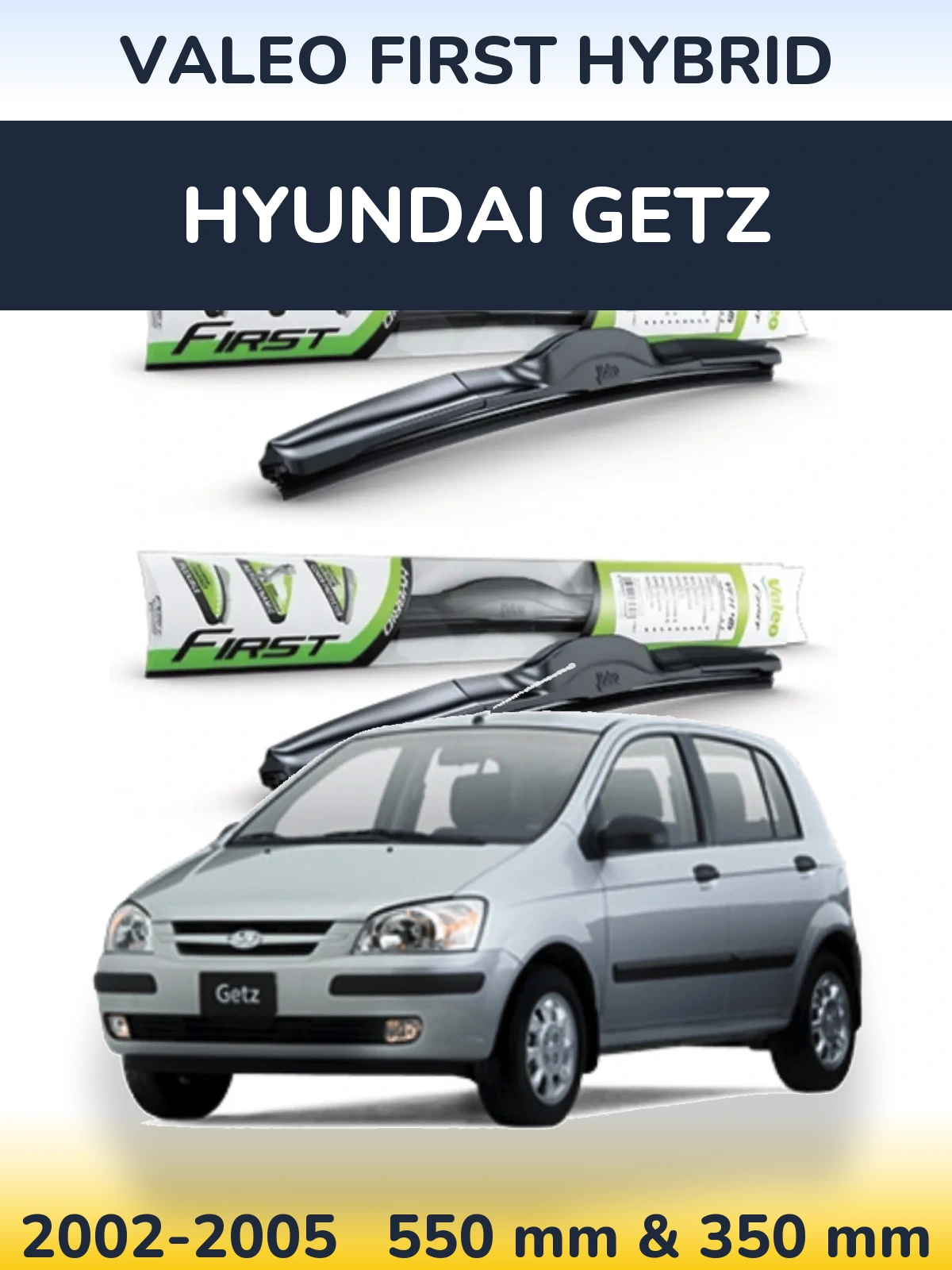 Комплект передних дворников Valeo First Hybrid 550 & 350 мм для Hyundai Getz 2002-2005