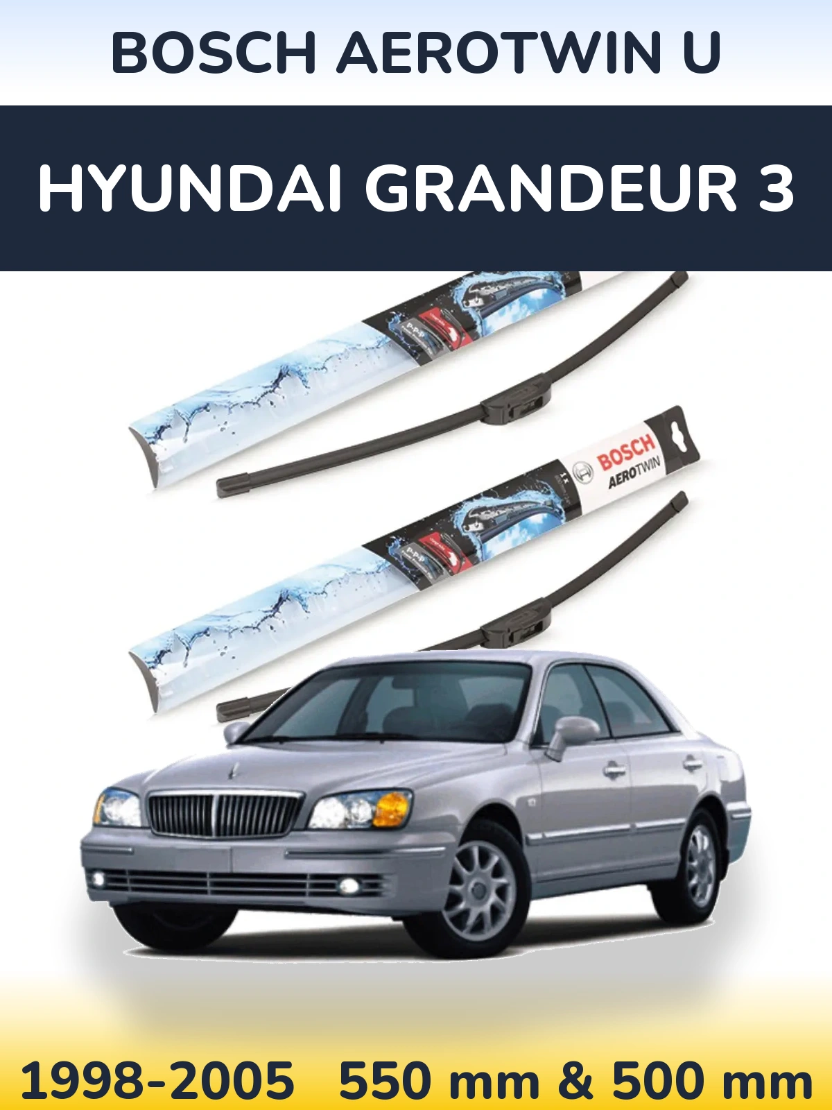 Front wiper blade set BOSCH AeroTwin U 550 & 500 mm for Hyundai Grandeur 3 1998-2005
