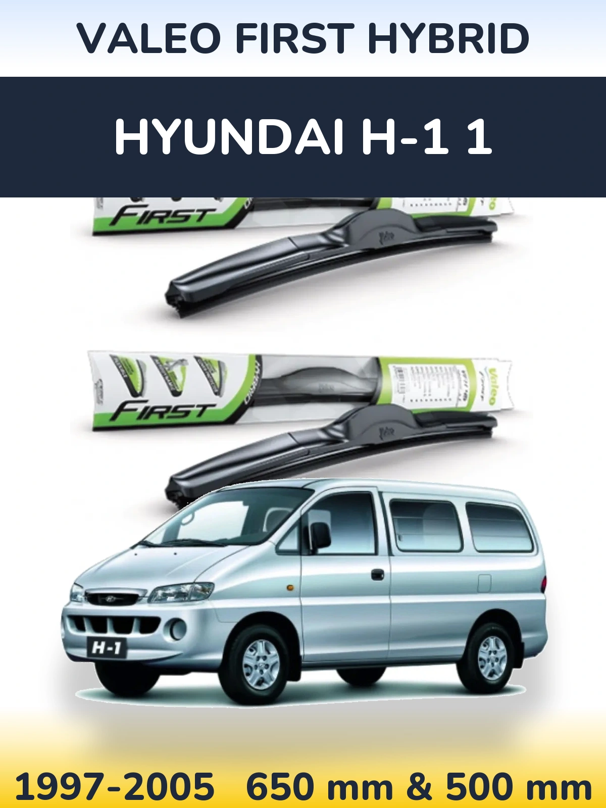 Front wiper blade set Valeo First Hybrid 650 & 500 mm for Hyundai H-1 1 1997-2005