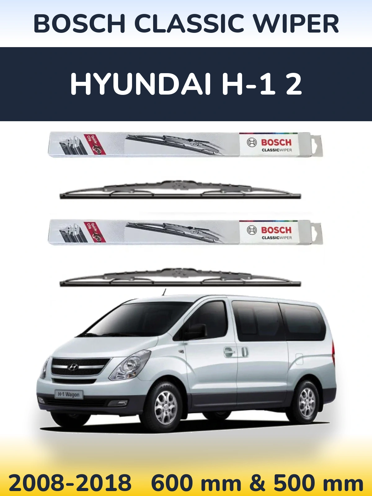 Комплект передних дворников BOSCH Classic Wiper 600 & 500 мм для Hyundai H-1 2 2008-2018