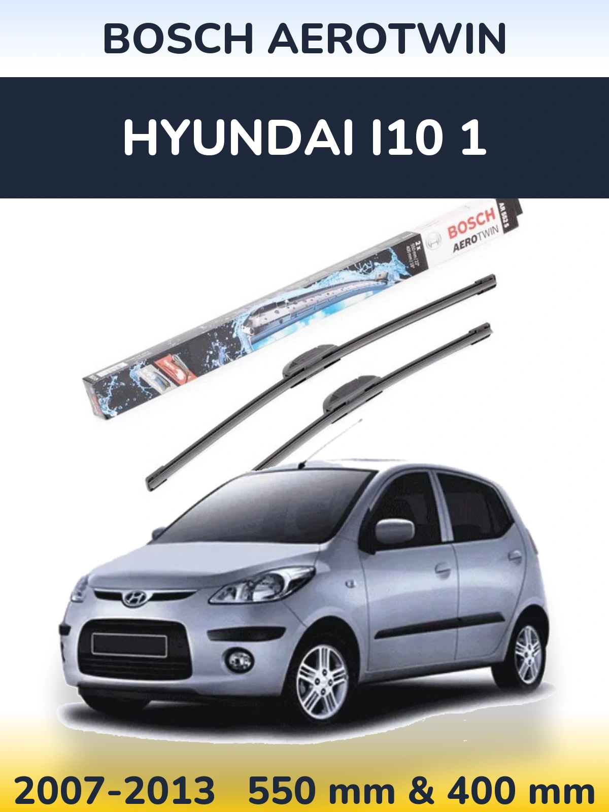 Комплект передних дворников BOSCH AeroTwin 550 & 400 мм для Hyundai i10 1 2007-2013