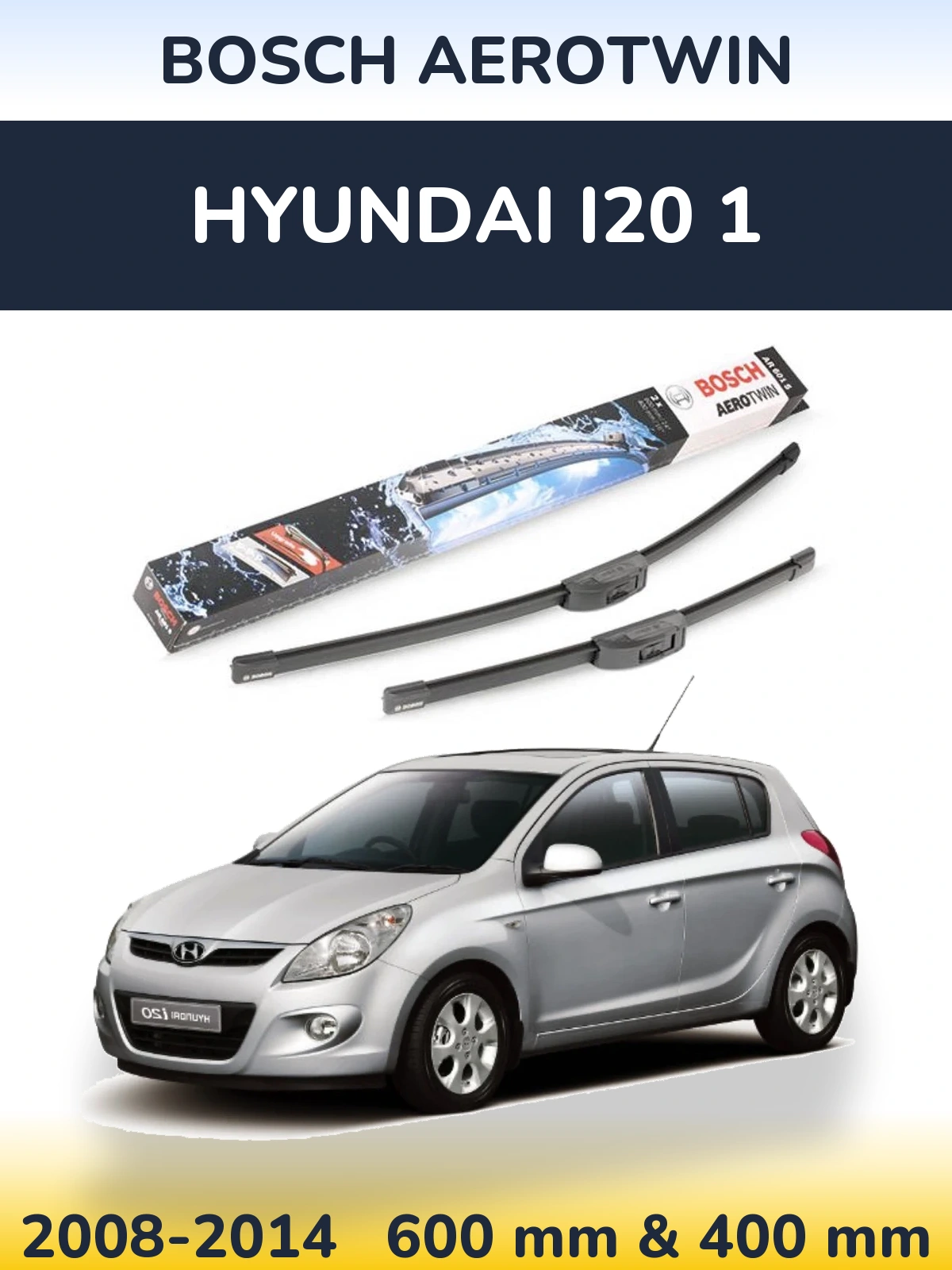 Front wiper blade set BOSCH AeroTwin 600 & 400 mm for Hyundai i20 1 2008-2014