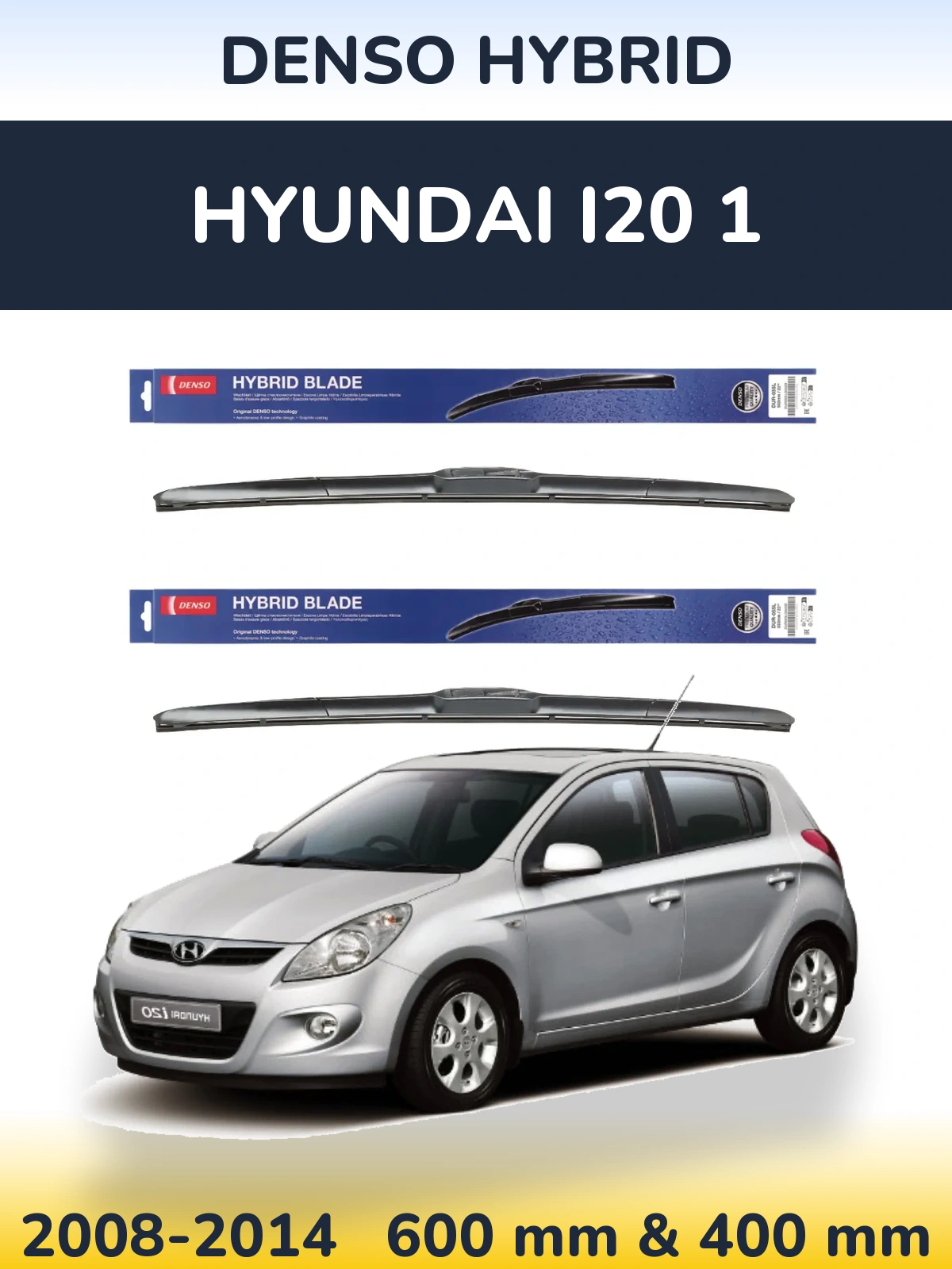 Комплект передніх щіток Denso Hybrid 600 & 400 мм для Hyundai i20 1 2008-2014