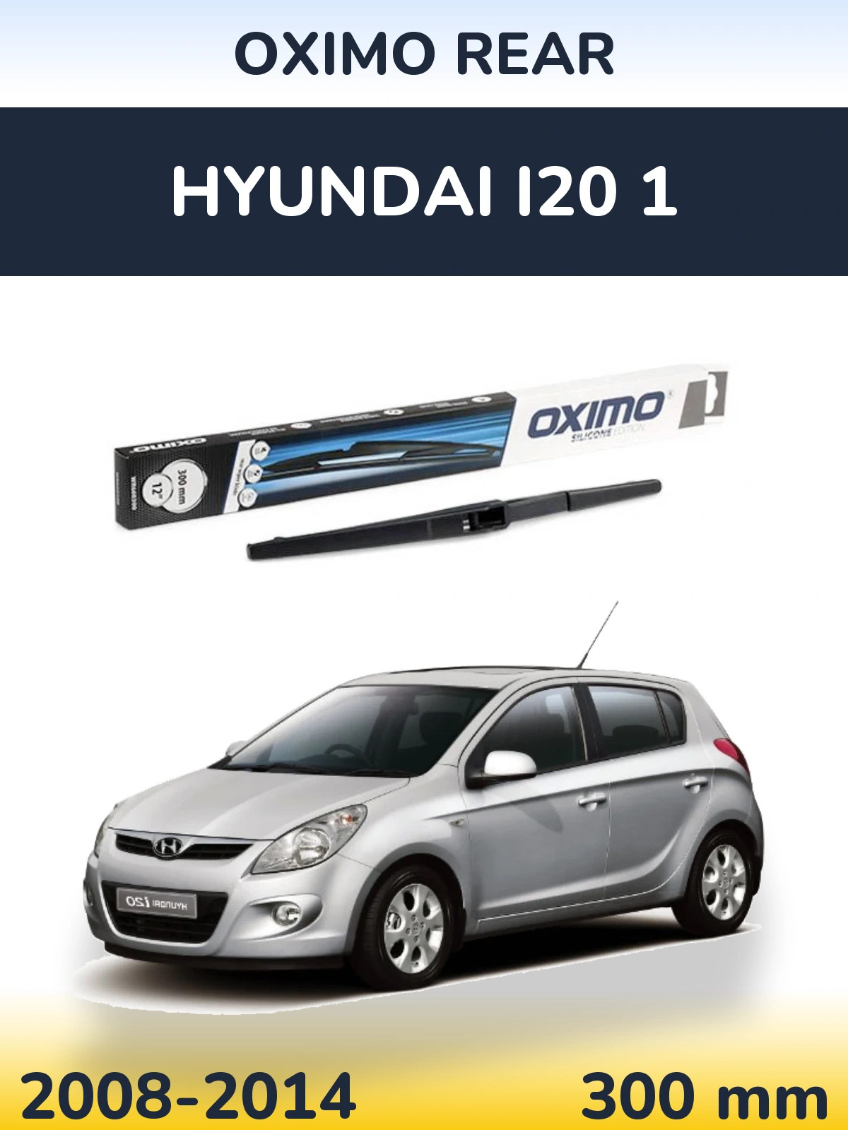 Задний дворник Oximo Rear 300 мм для Hyundai i20 1 2008-2014