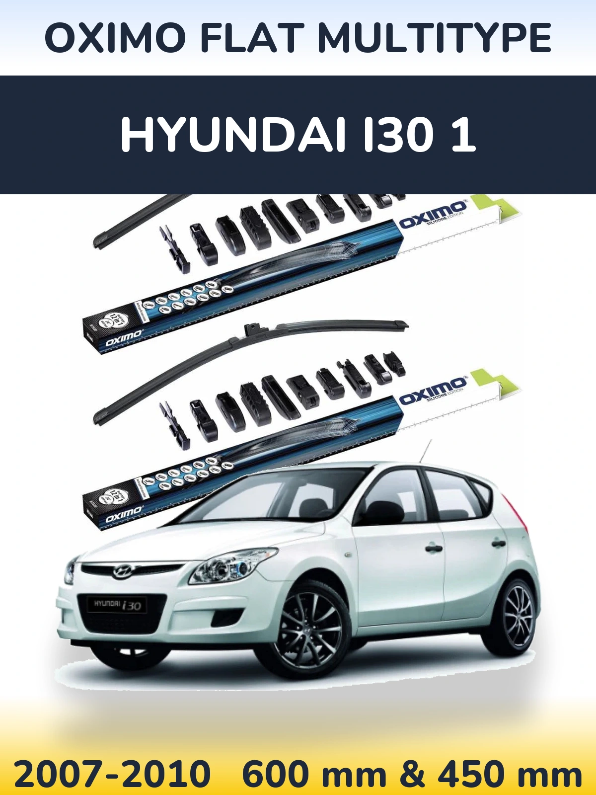 Front wiper blade set Oximo Flat MultiTipse 600 & 450 mm for Hyundai i30 1 2007-2010