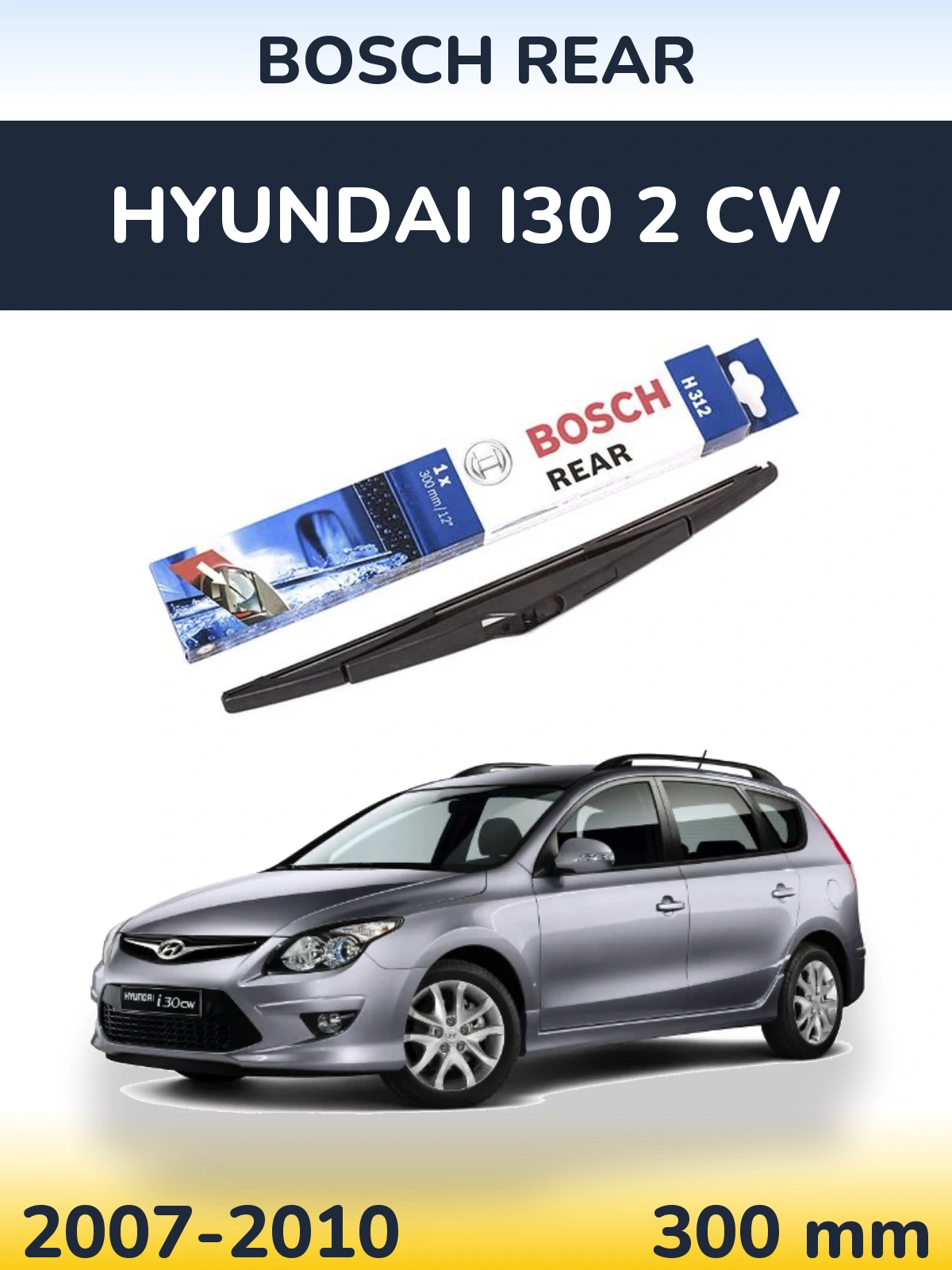 Задний дворник BOSCH Rear 300 мм для Hyundai i30 2 CW 2007-2010