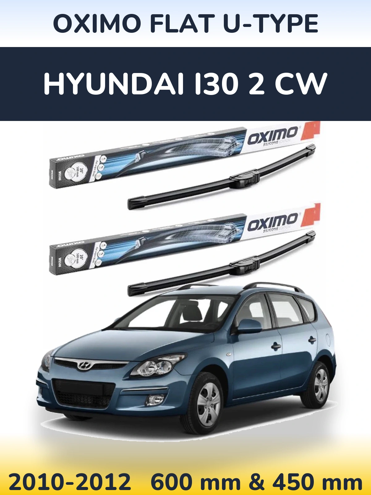 Front wiper blade set Oximo Flat U-type 600 & 450 mm for Hyundai i30 2 CW 2010-2012