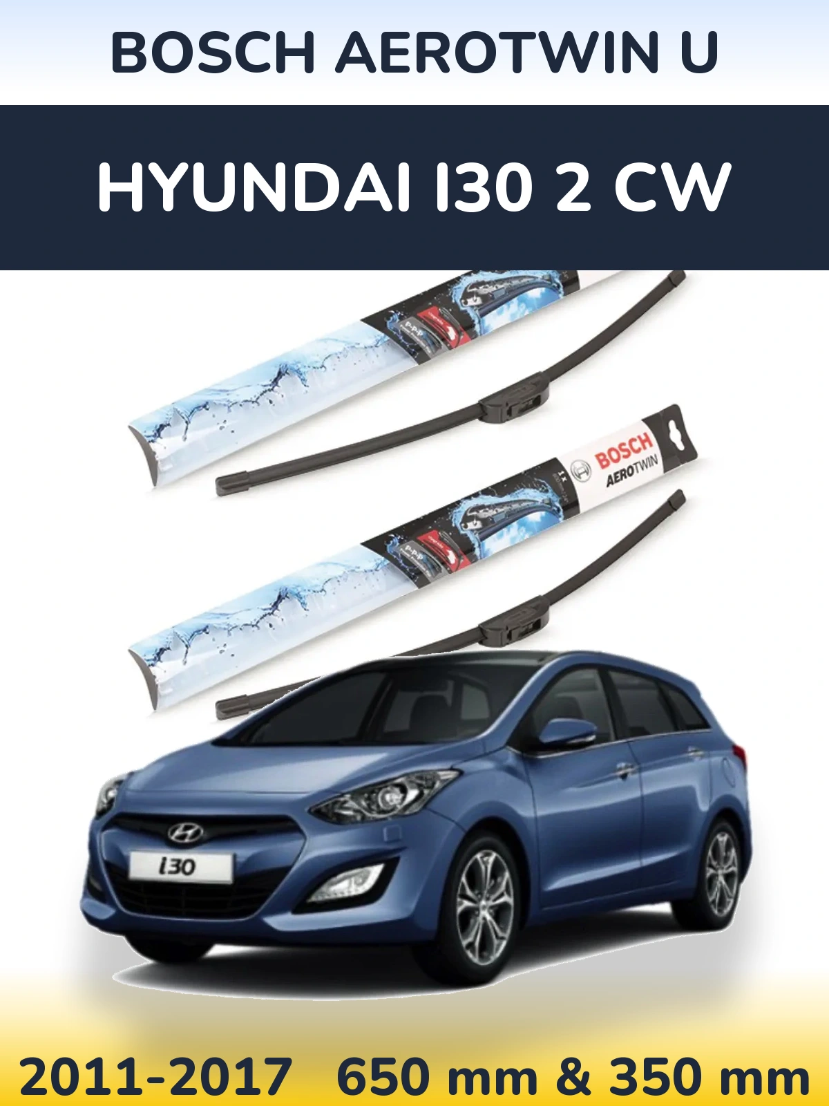 Front wiper blade set BOSCH AeroTwin U 650 & 350 mm for Hyundai i30 2 CW 2011-2017