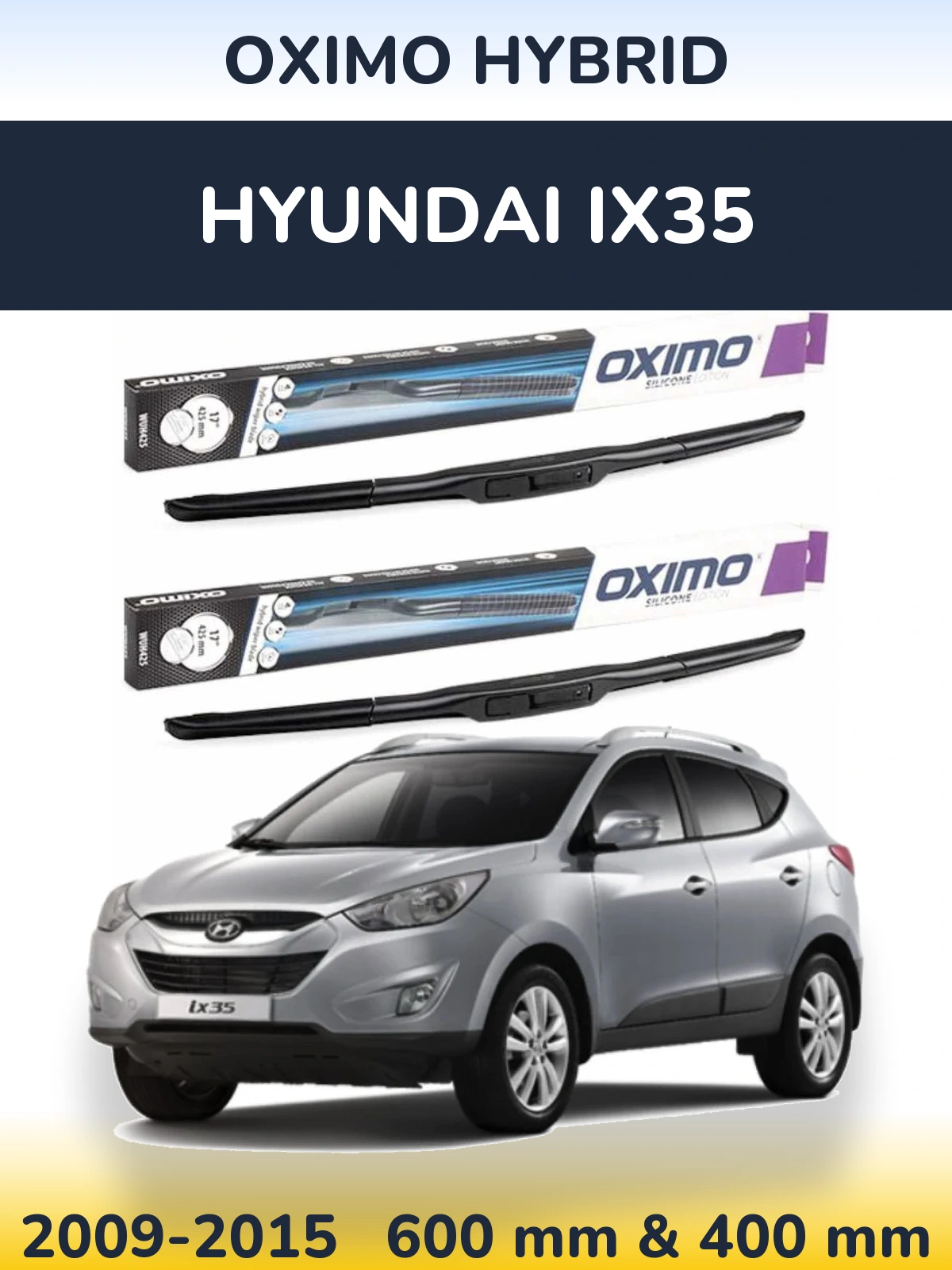 Комплект передніх щіток Oximo Hybrid 600 & 400 мм для Hyundai ix35 2009-2015