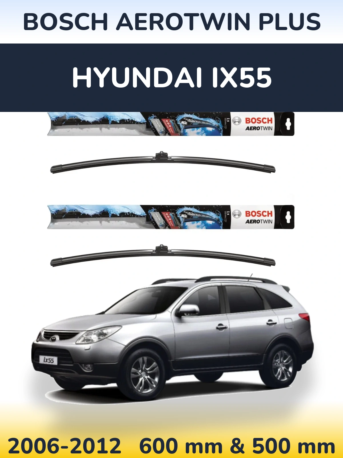 Комплект передніх щіток BOSCH AeroTwin Plus 600 & 500 мм для Hyundai ix55 2006-2012