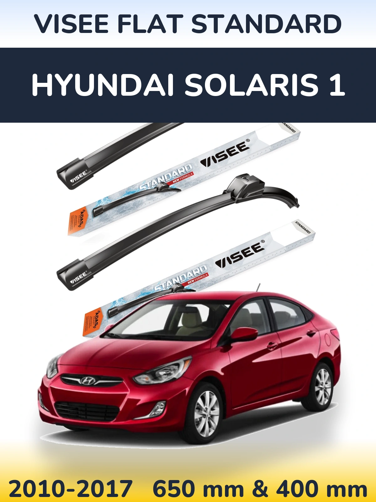 Front wiper blade set VISEE FLAT STANDARD 650 & 400 mm for Hyundai Solaris 1 2010-2017