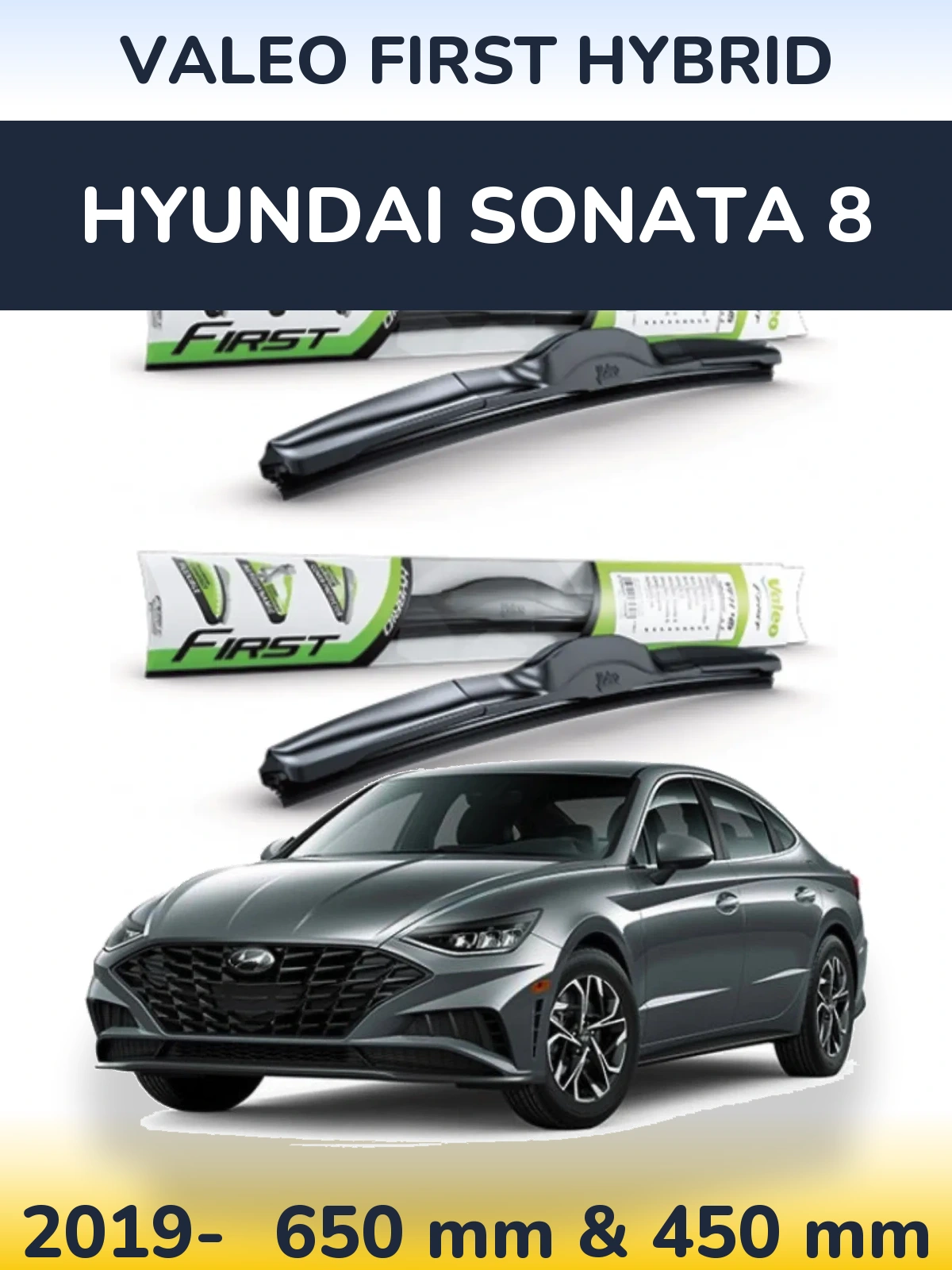 Front wiper blade set Valeo First Hybrid 650 & 450 mm for Hyundai Sonata 8 2019-2026