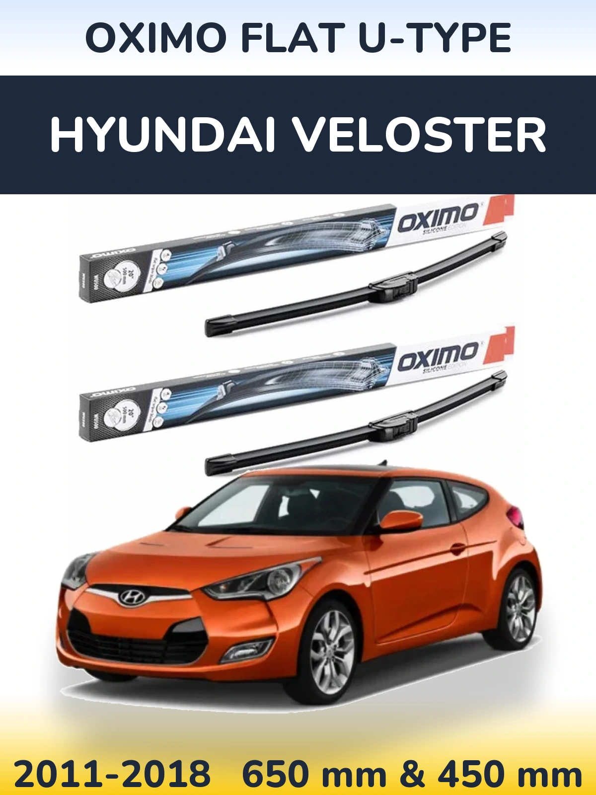 Комплект передніх щіток Oximo Flat U-type 650 & 450 мм для Hyundai Veloster 2011-2018