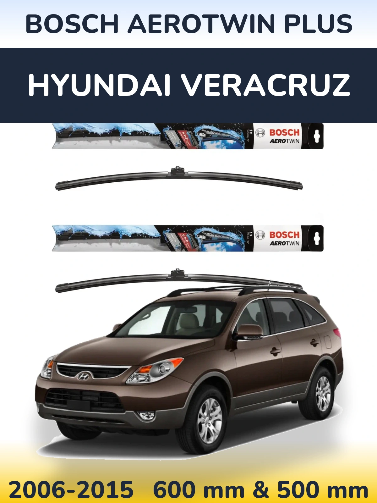 Front wiper blade set BOSCH AeroTwin Plus 600 & 500 mm for Hyundai Veracruz 2006-2015