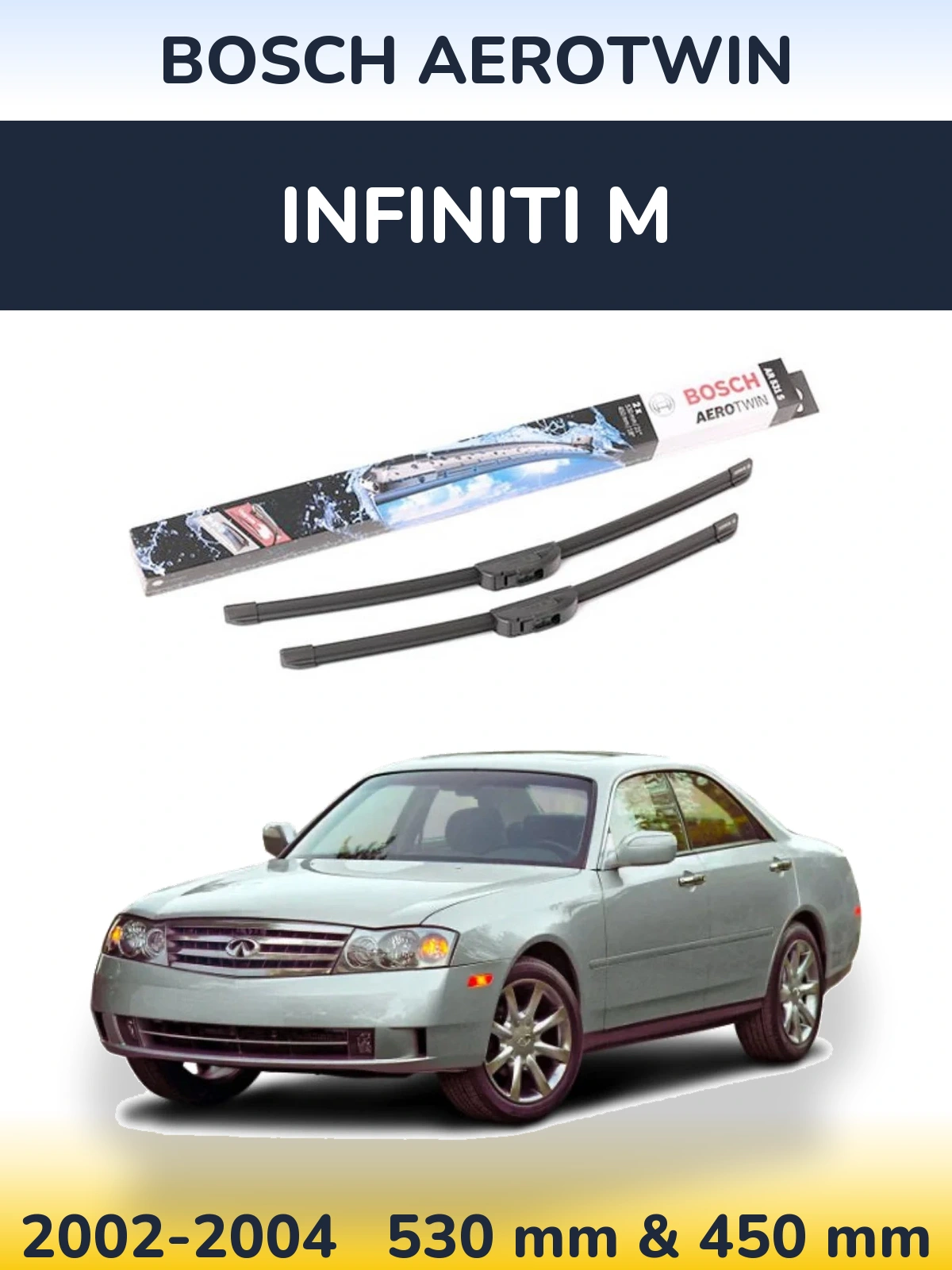 Front wiper blade set BOSCH AeroTwin 530 & 450 mm for Infiniti M 2002-2004