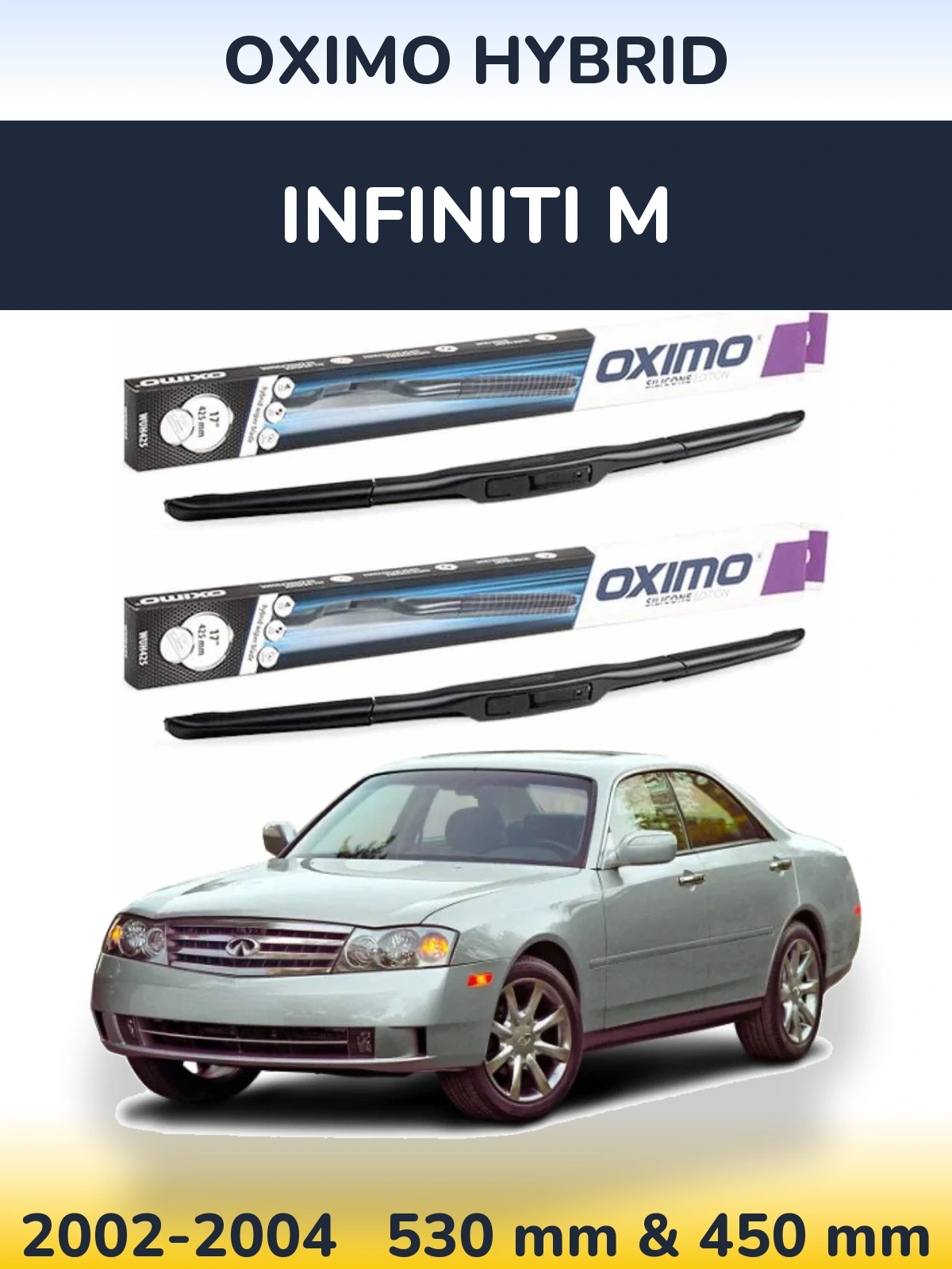 Front wiper blade set Oximo Hybrid 530 & 450 mm for Infiniti M 2002-2004