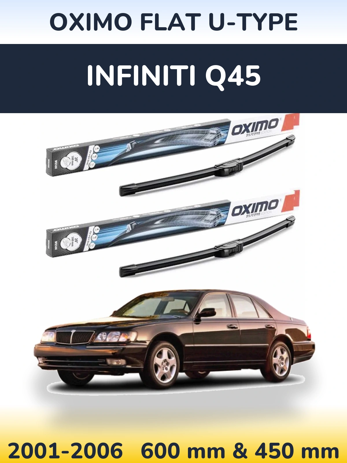 Front wiper blade set Oximo Flat U-type 600 & 450 mm for Infiniti Q45 2001-2006