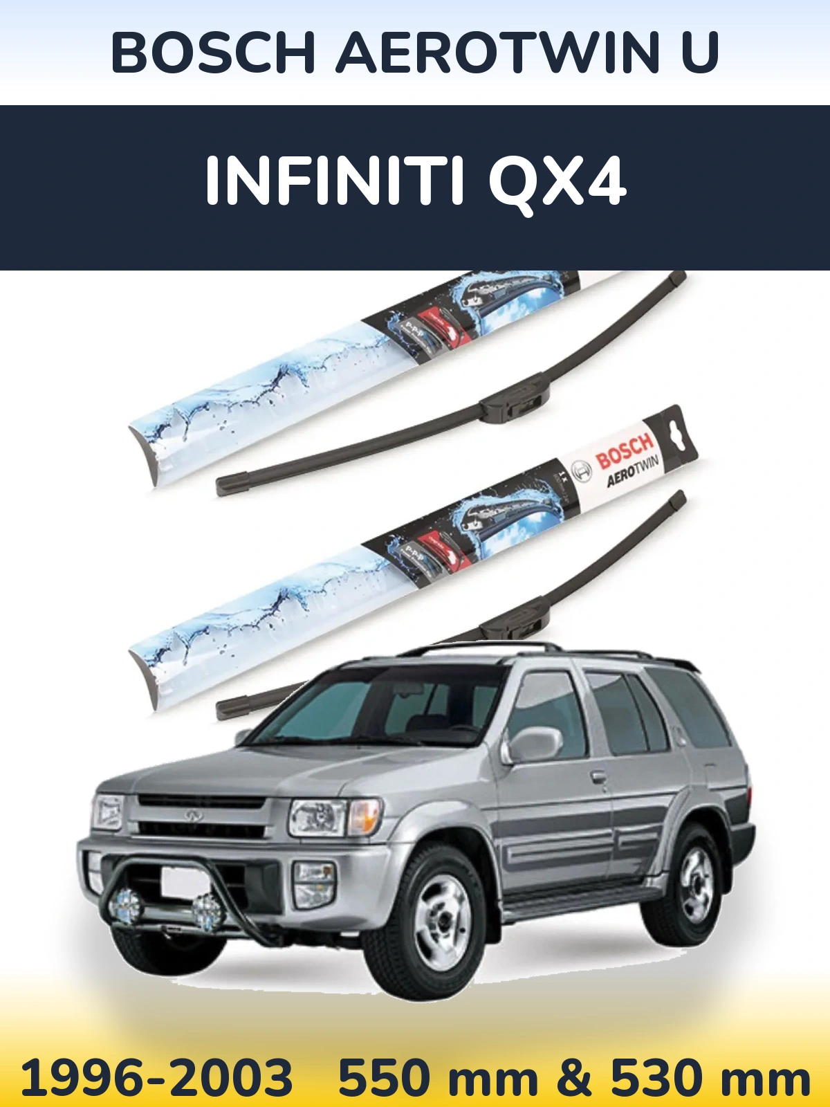 Front wiper blade set BOSCH AeroTwin U 550 & 530 mm for Infiniti QX4 1996-2003