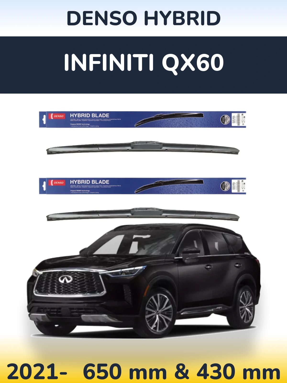 Front wiper blade set Denso Hybrid 650 & 430 mm for Infiniti QX60 2021-2026