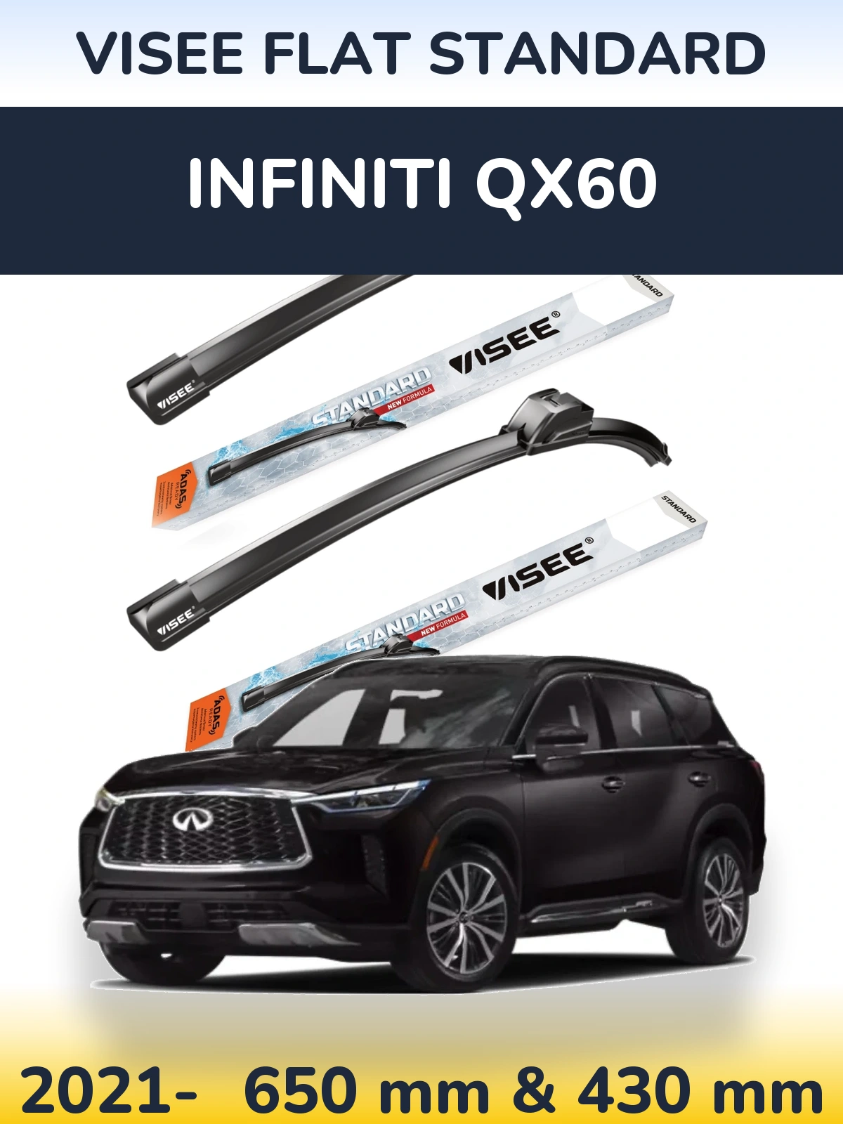 Front wiper blade set VISEE FLAT STANDARD 650 & 430 mm for Infiniti QX60 2021-2026