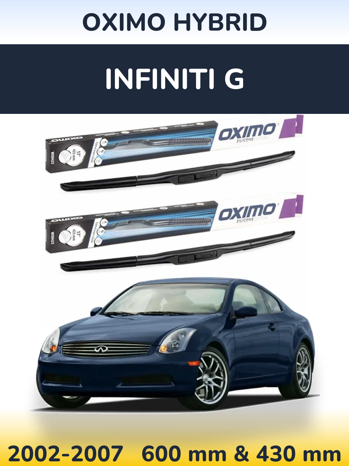 Front wiper blade set Oximo Hybrid 600 & 430 mm for Infiniti G 2002-2007