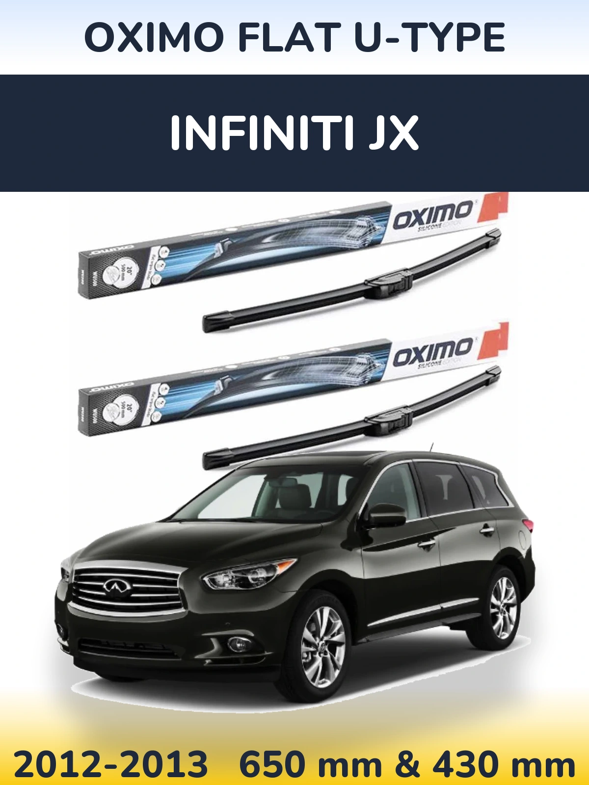 Front wiper blade set Oximo Flat U-type 650 & 430 mm for Infiniti JX 2012-2013