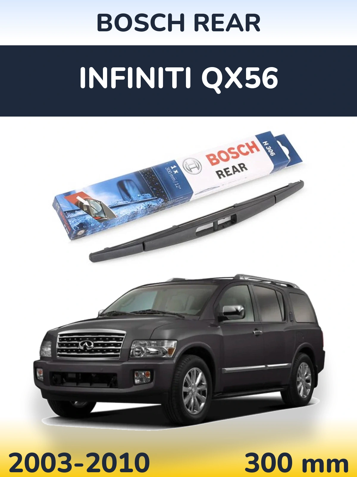 Rear wiper blade BOSCH Rear 300 mm for Infiniti QX56 2003-2010