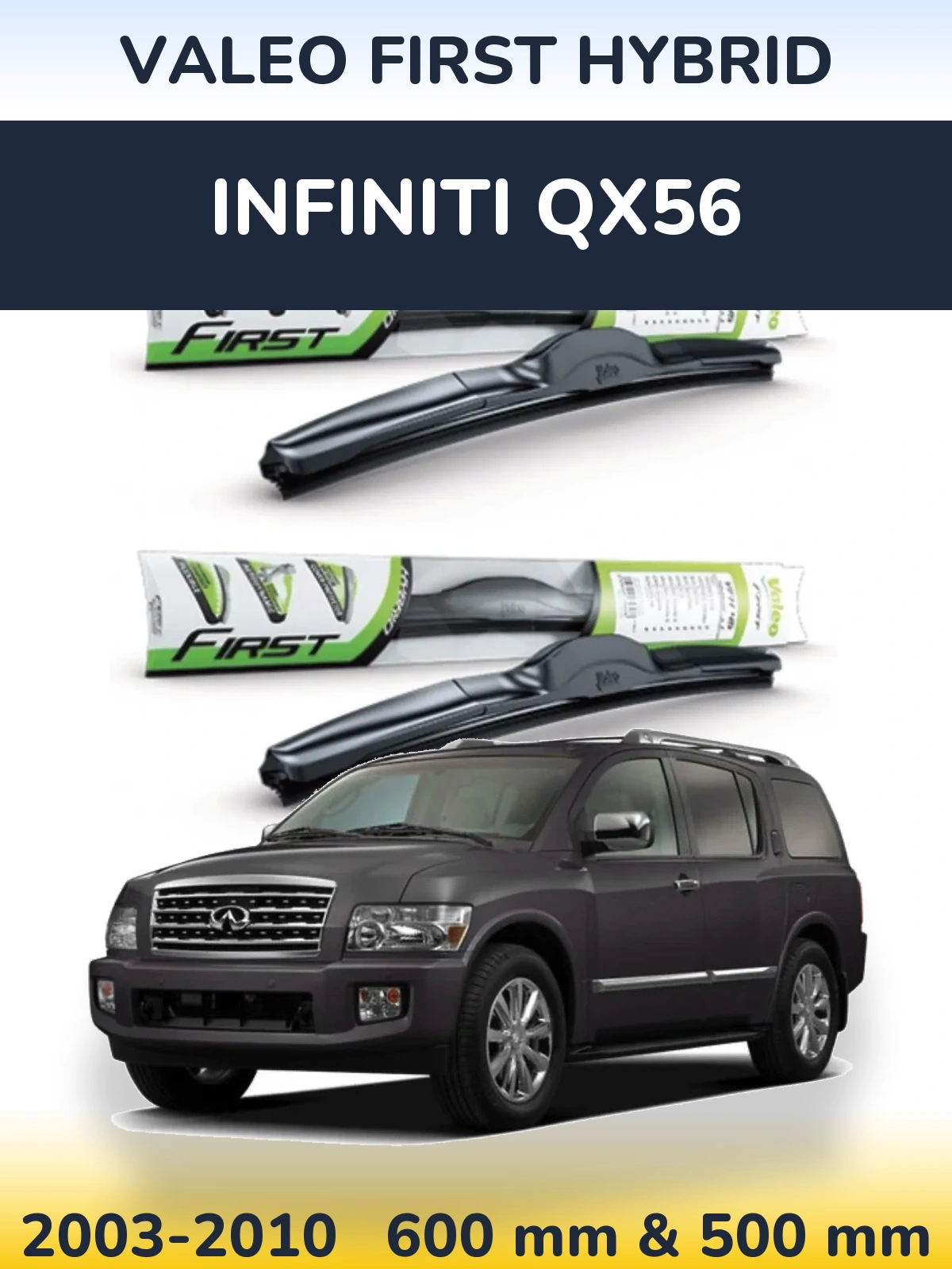 Комплект передних дворников Valeo First Hybrid 600 & 500 мм для Infiniti QX56 2003-2010