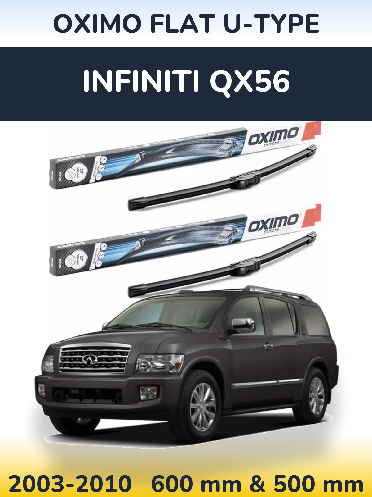 Front wiper blade set Oximo Flat U-type 600 & 500 mm for Infiniti QX56 2003-2010
