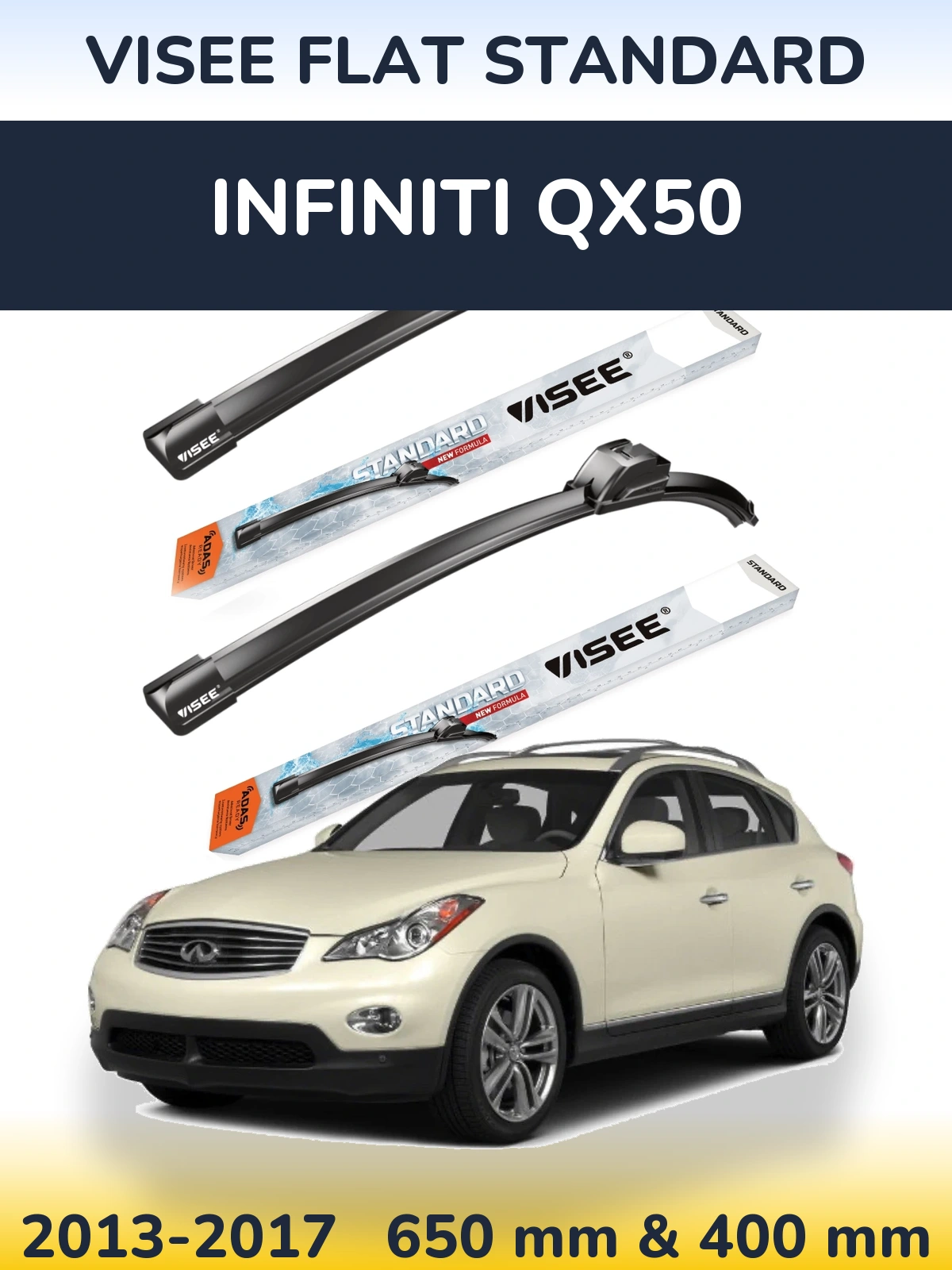 Front wiper blade set VISEE FLAT STANDARD 650 & 400 mm for Infiniti QX50 2013-2017