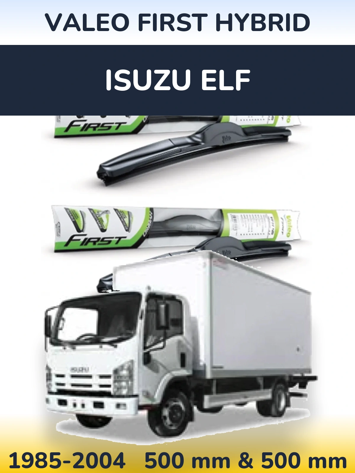 Комплект передніх щіток Valeo First Hybrid 500 & 500 мм для Isuzu ELF 1985-2004