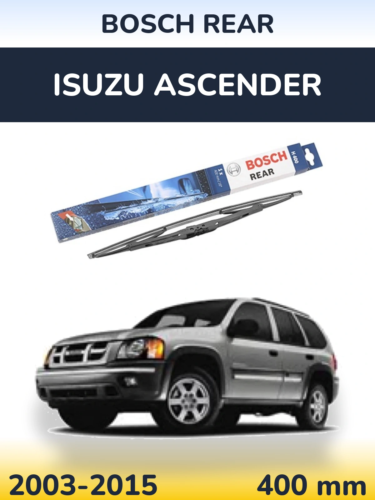 Rear wiper blade BOSCH Rear 400 mm for Isuzu Ascender 2003-2015
