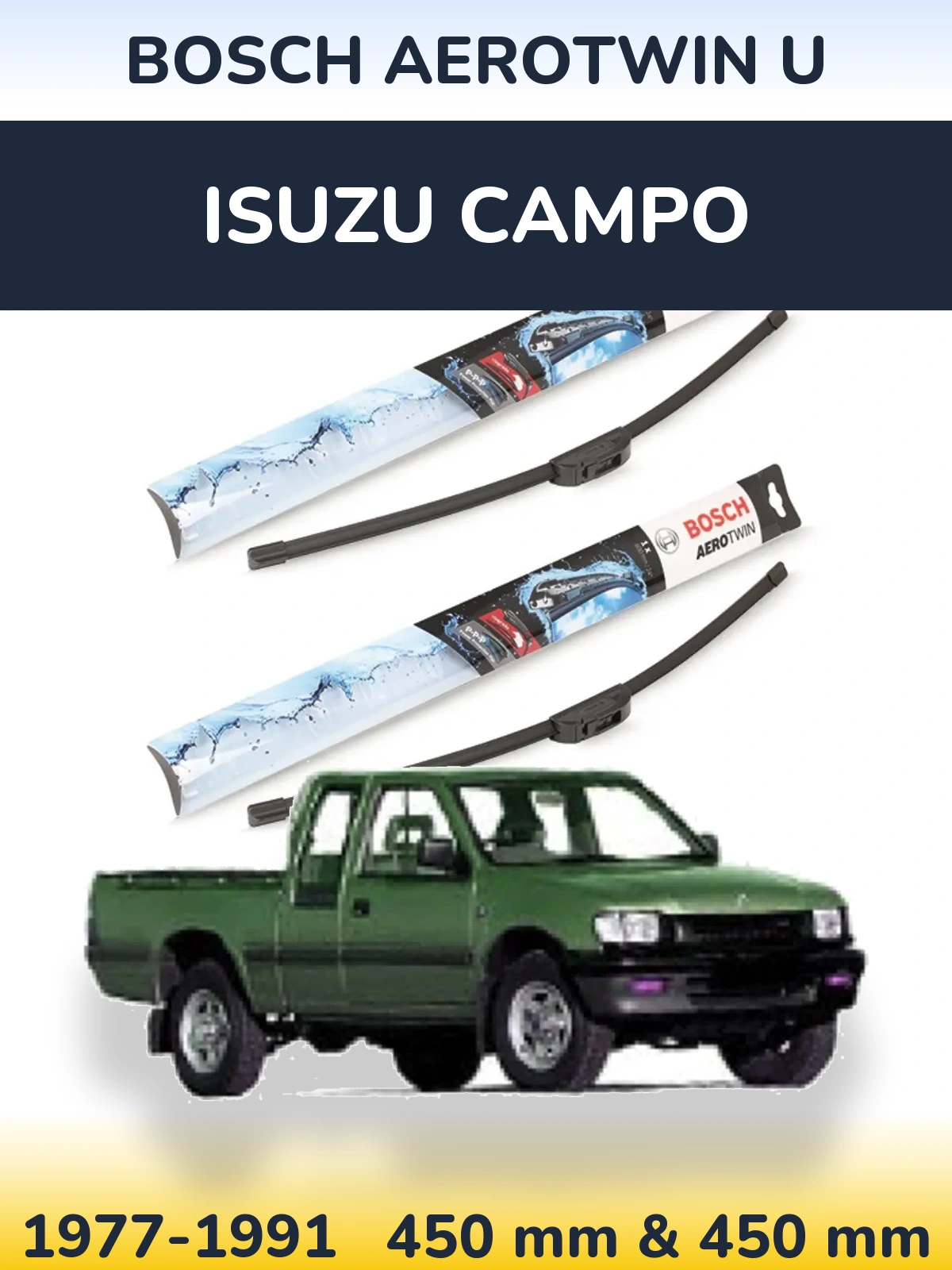Комплект передніх щіток BOSCH AeroTwin U 450 & 450 мм для Isuzu Campo 1977-1991