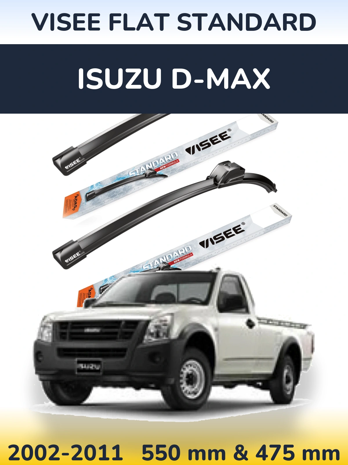 Front wiper blade set VISEE FLAT STANDARD 550 & 475 mm for Isuzu D-Max 2002-2011