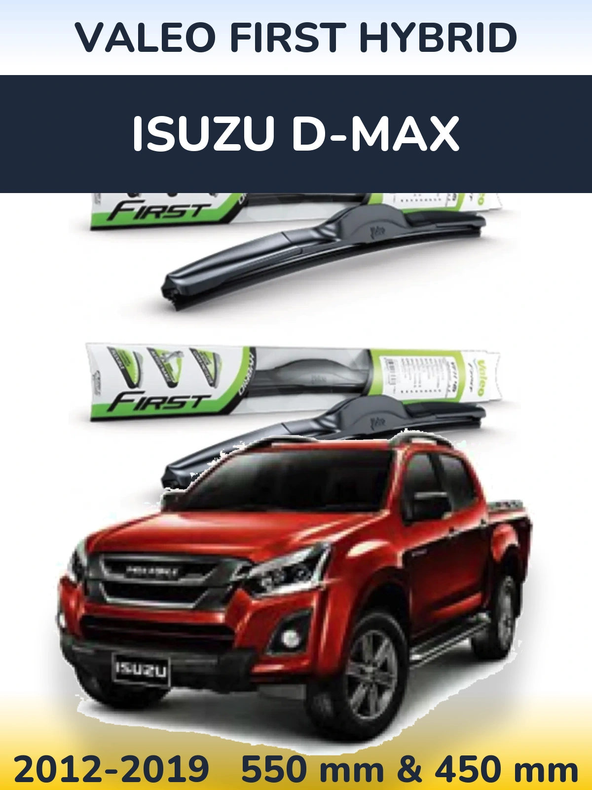 Комплект передних дворников Valeo First Hybrid 550 & 450 мм для Isuzu D-Max 2012-2019
